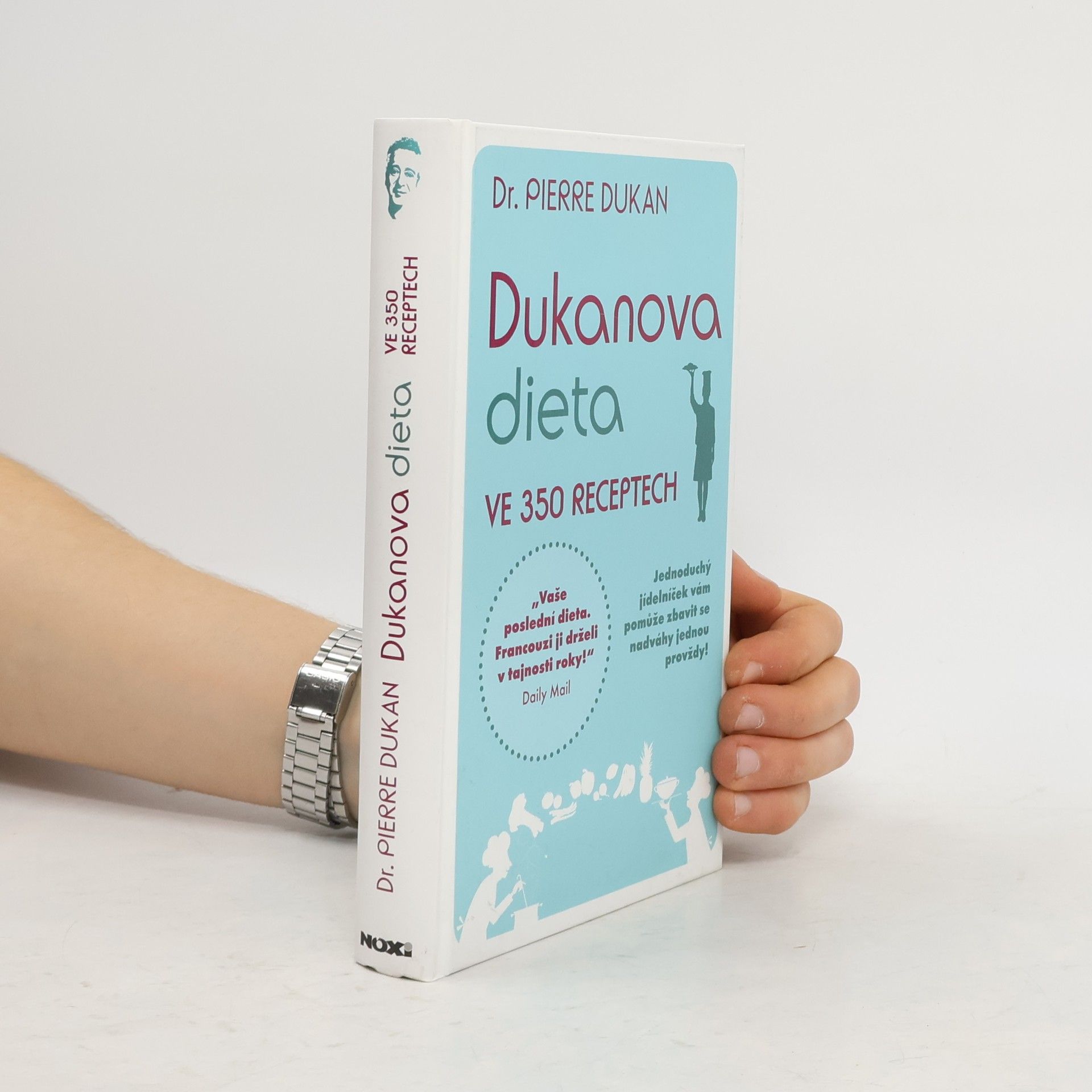 Pierre Dukan Dukanova dieta. Ve 350 receptech