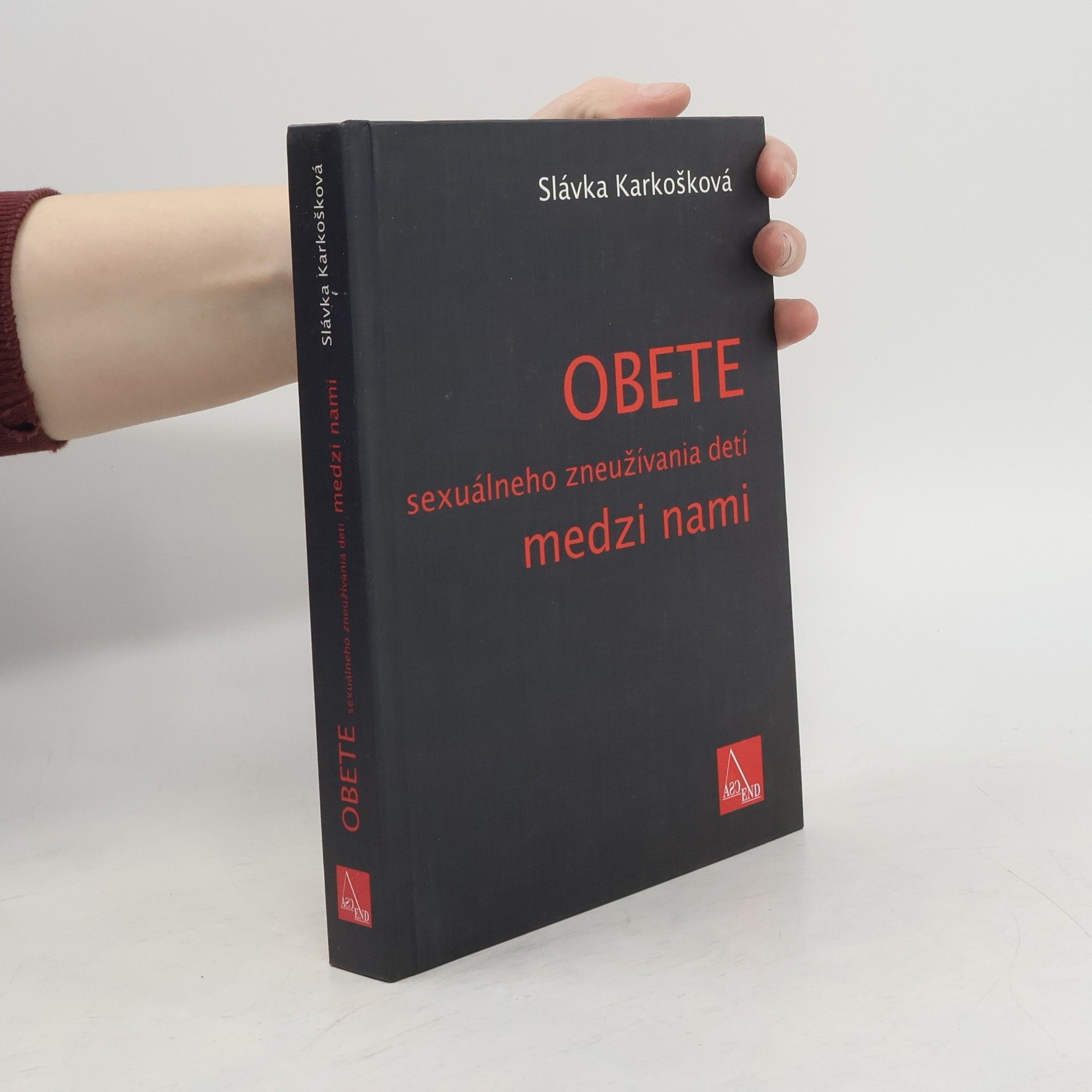 Slávka Karkošková Obete sexuálneho zneužívania detí medzi nami