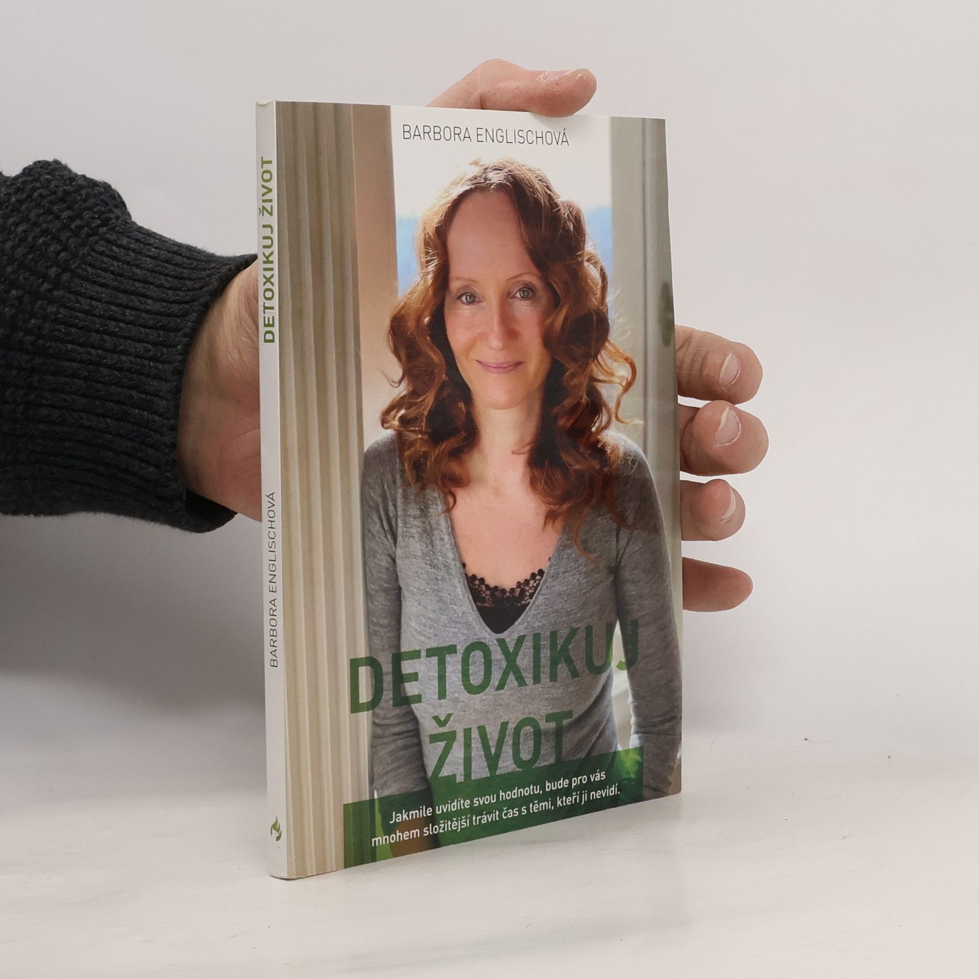 Barbora Englischová Detoxikuj život, aneb, Písmenka z blogu