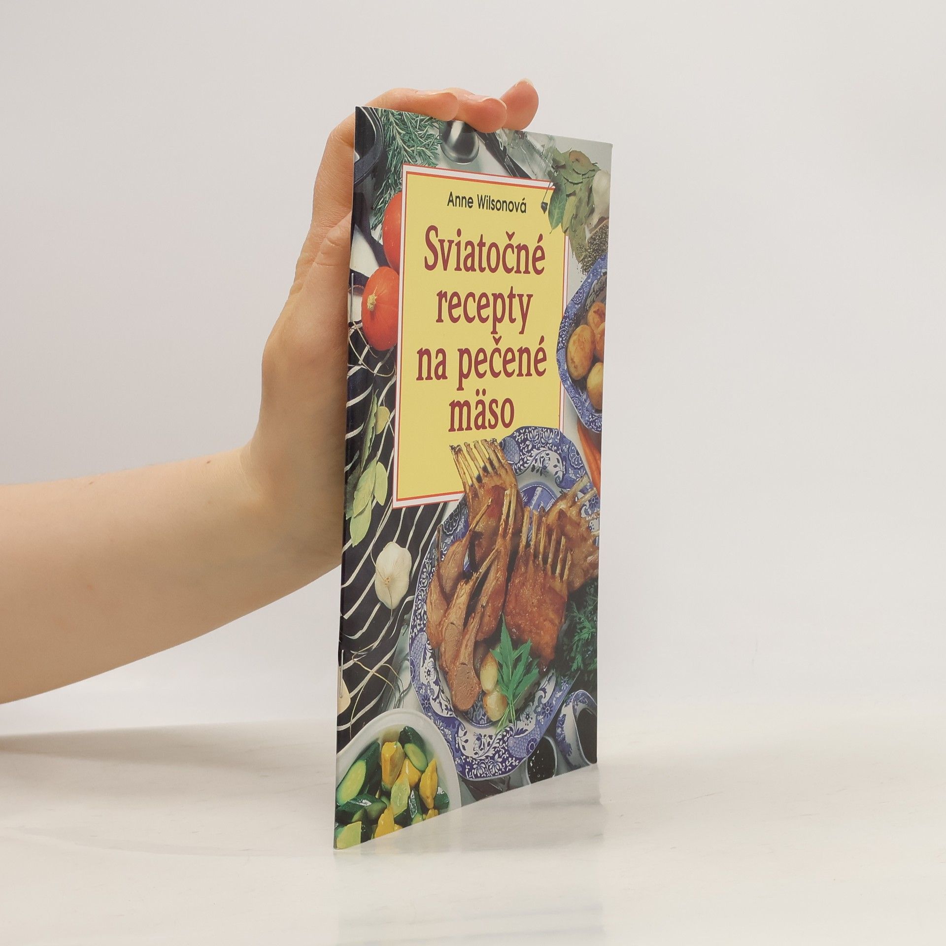 Anne Wilson Sviatočné recepty na pečené mäso