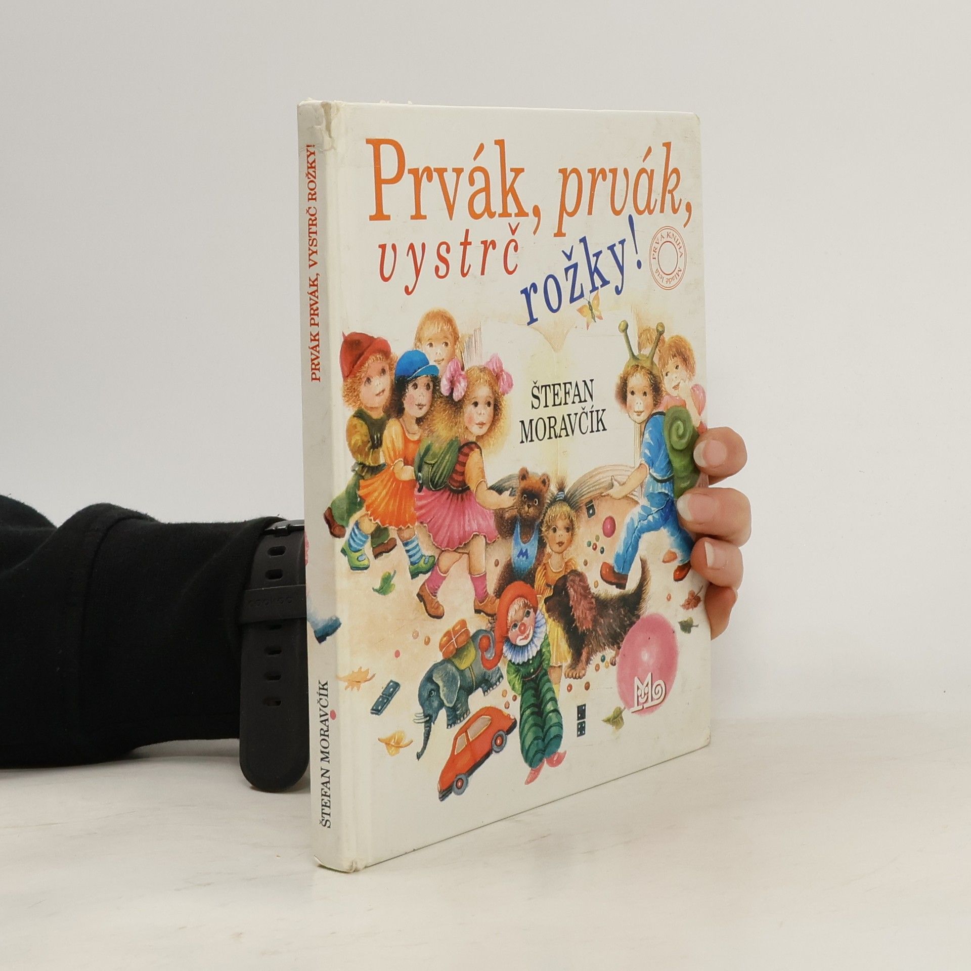 Štefan Moravčík Prvák, prvák, vystrč rožky!