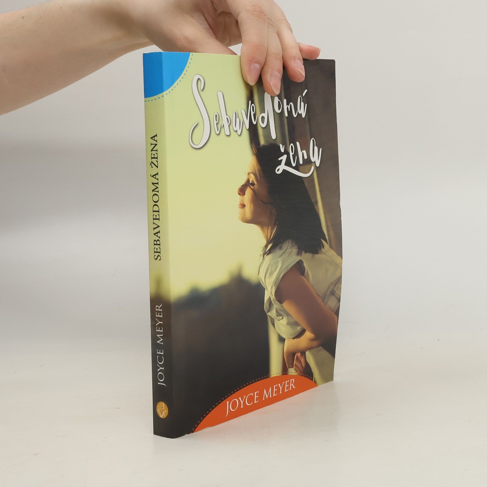 Joyce Meyer Sebavedomá žena