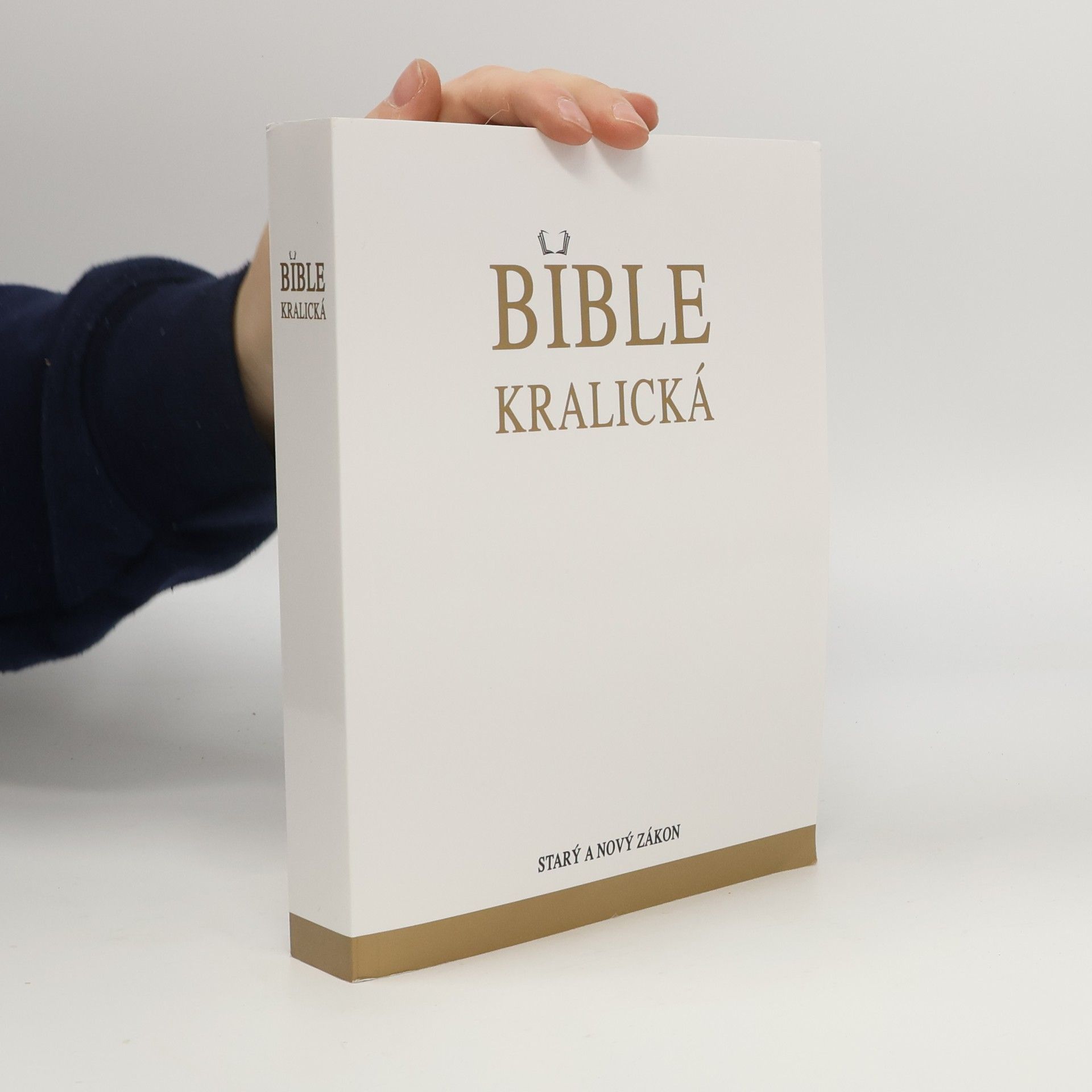 Autorenkollektiv Bible Kralická. Starý a Nový zákon