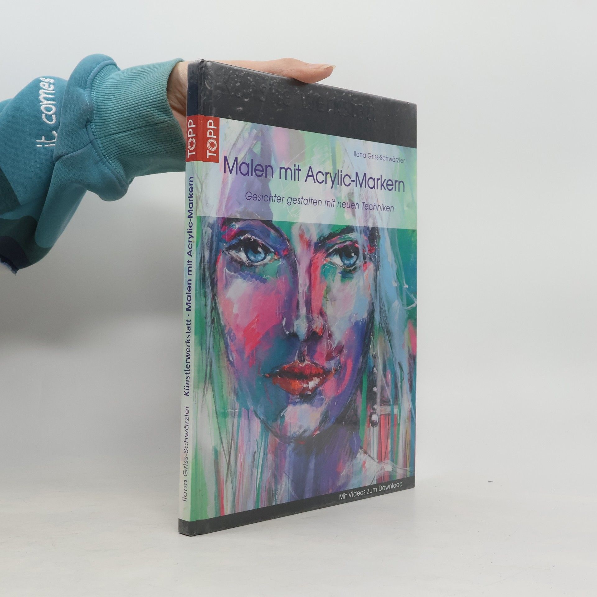 Ilona Griss-Schwärzler Künstlerwerkstatt. Malen mit Acrylic-Markern