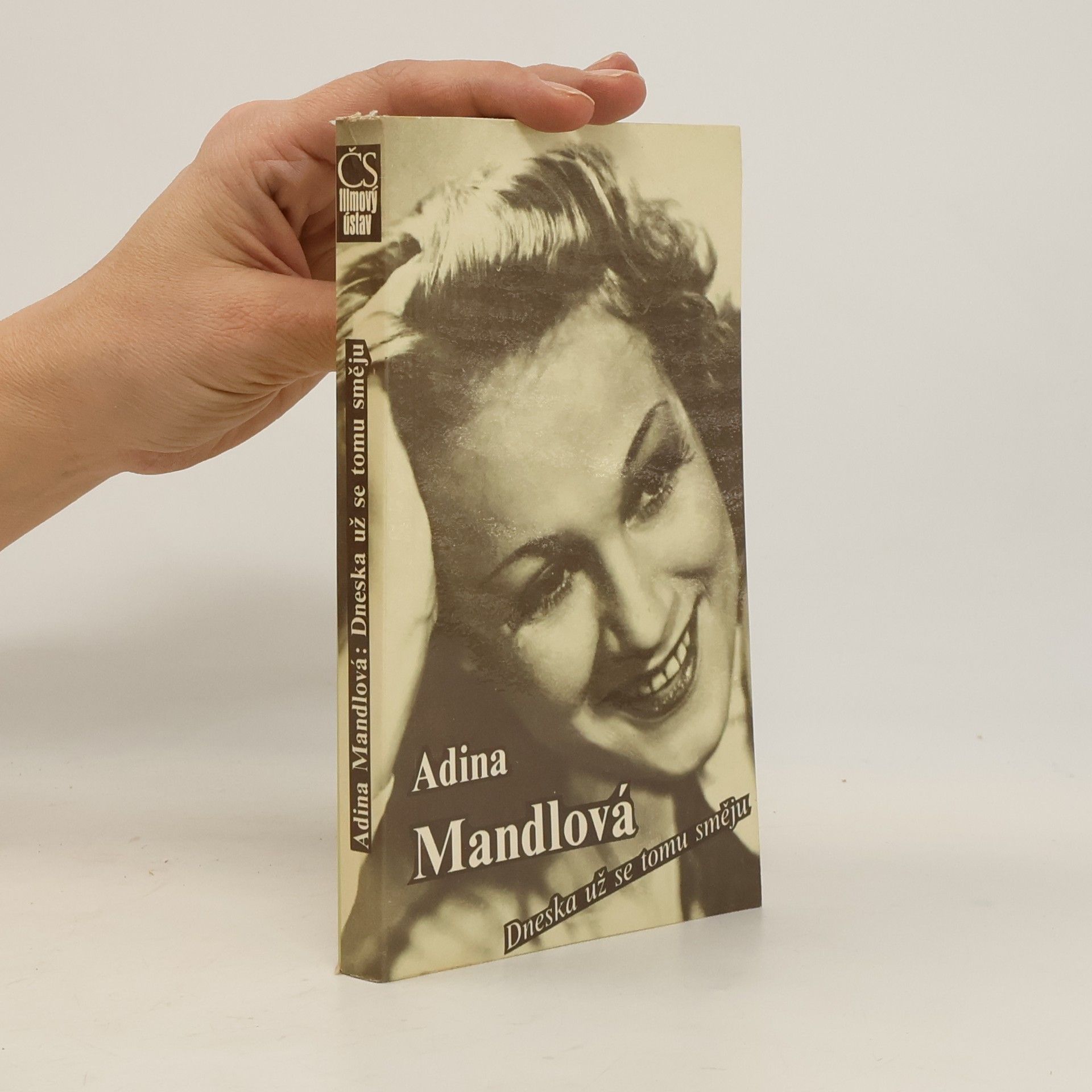 Adina Mandlová Adina Mandlová. Dneska už se tomu směju