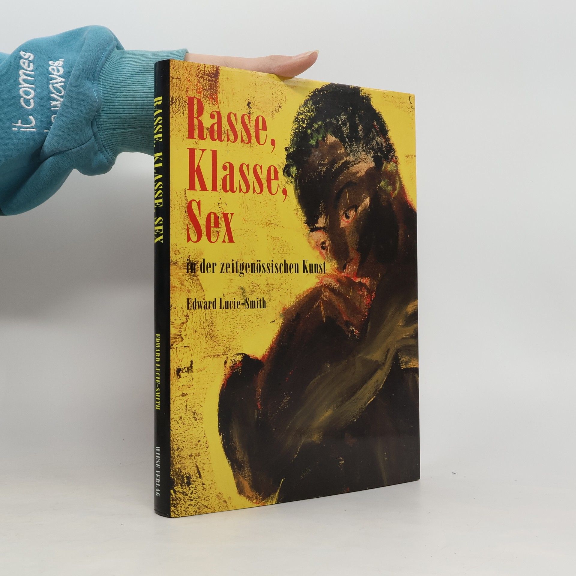 Edward Lucie-Smith Rasse, Klasse, Sex in der zeitgenössischen Kunst