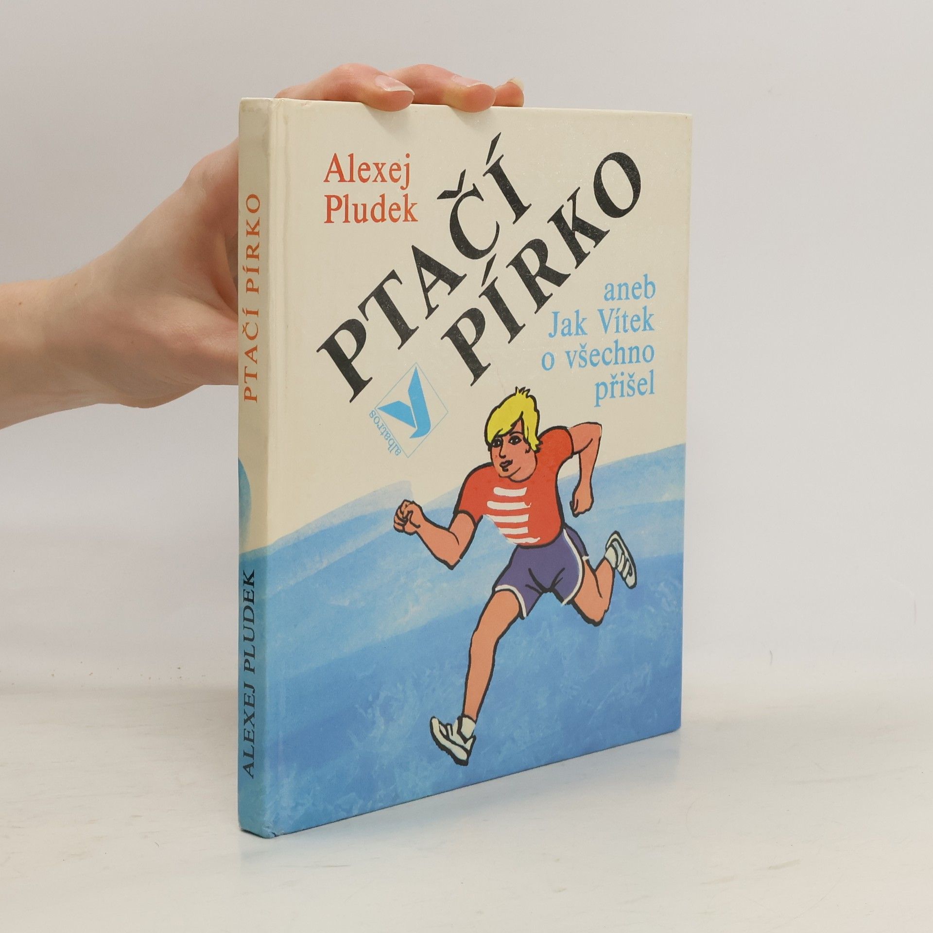 Ptačí pírko, aneb, Jak Vítek o všechno přišel