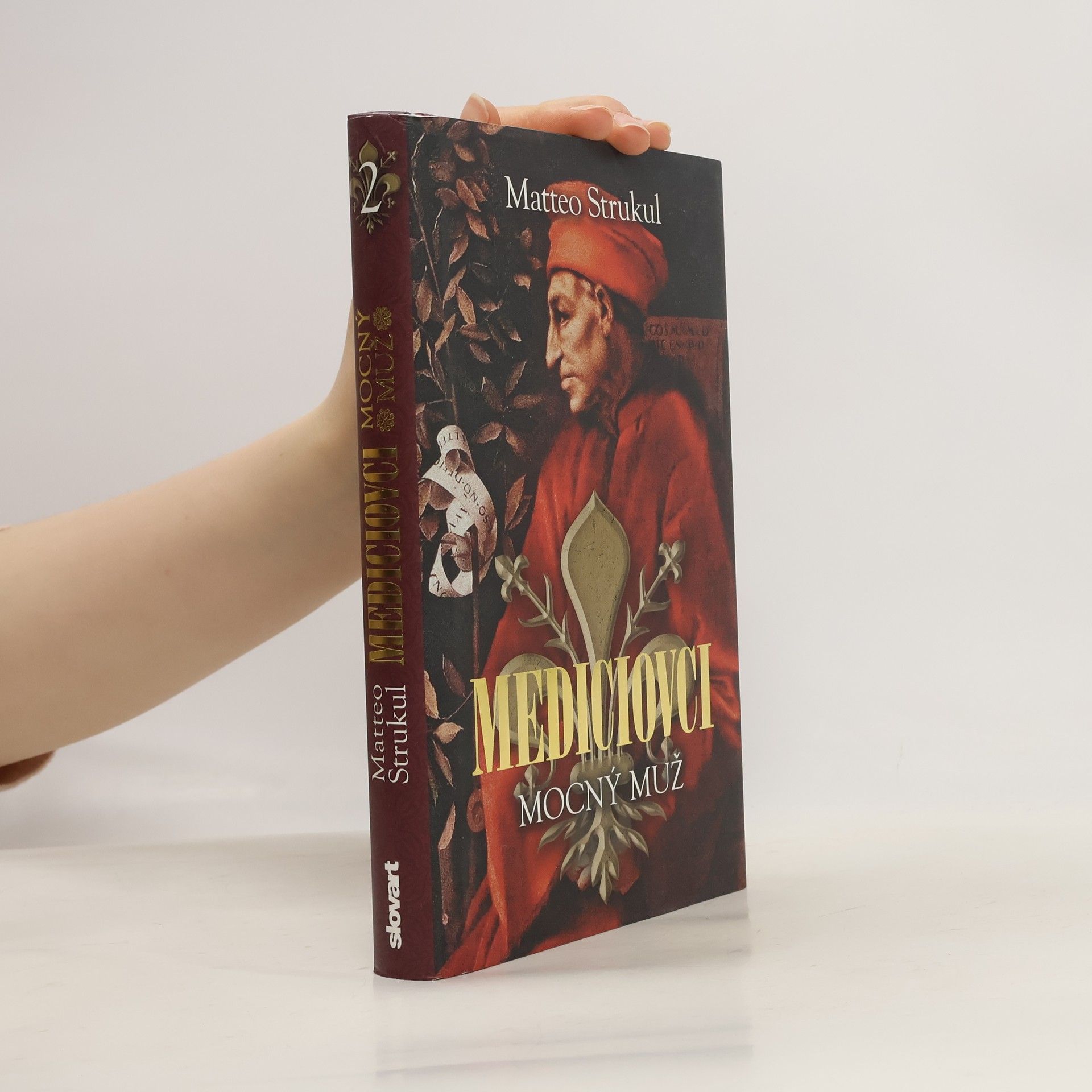 Matteo Strukul Mediciovci: Mocný muž