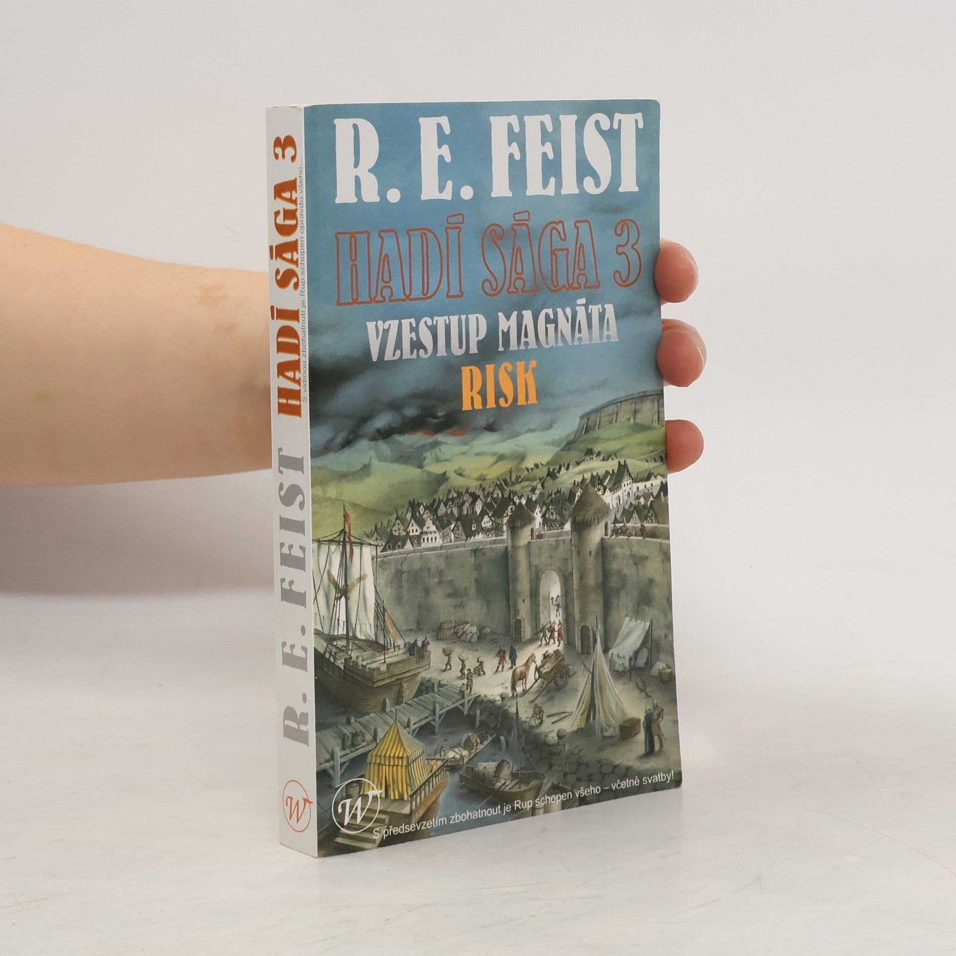 Raymond E. Feist Hadí sága 3. Vzestup magnáta. Risk