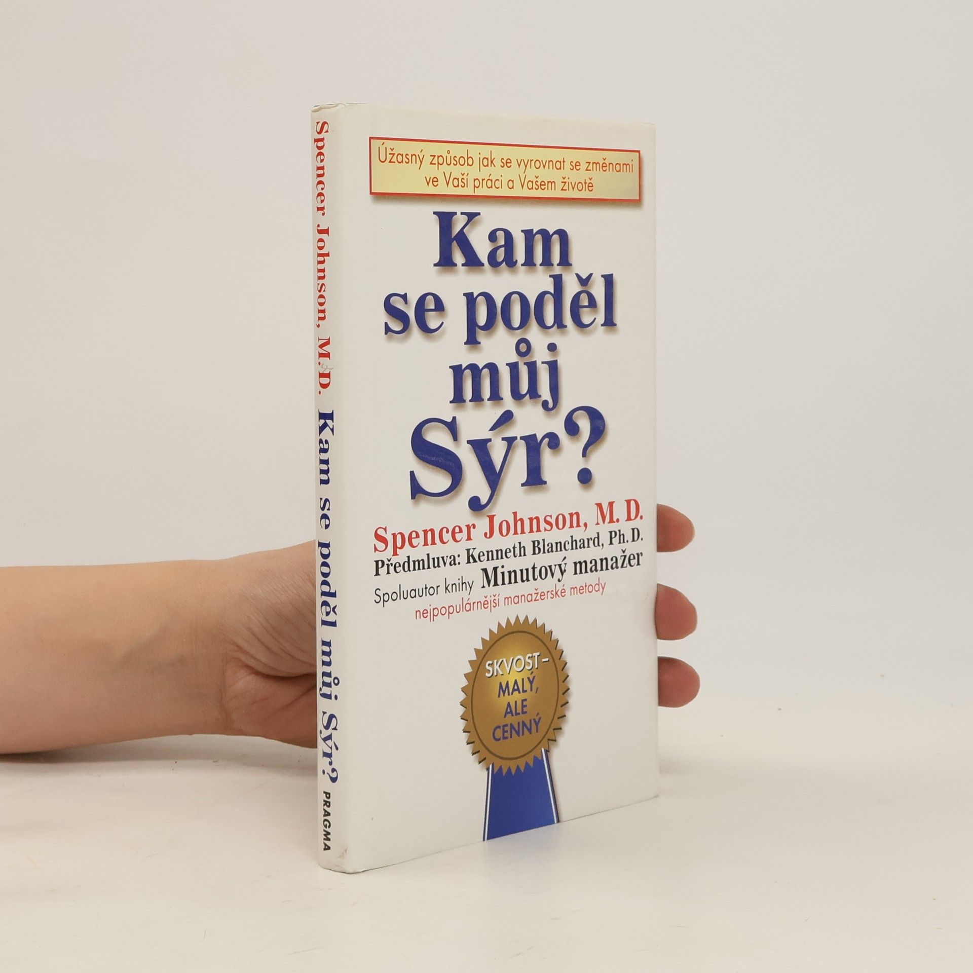 Spencer Johnson Kam se poděl můj sýr?