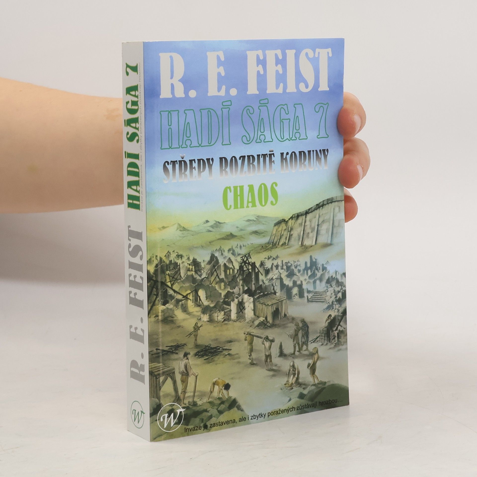 Raymond Feist Hadí sága 7. Střepy rozbité koruny - Chaos