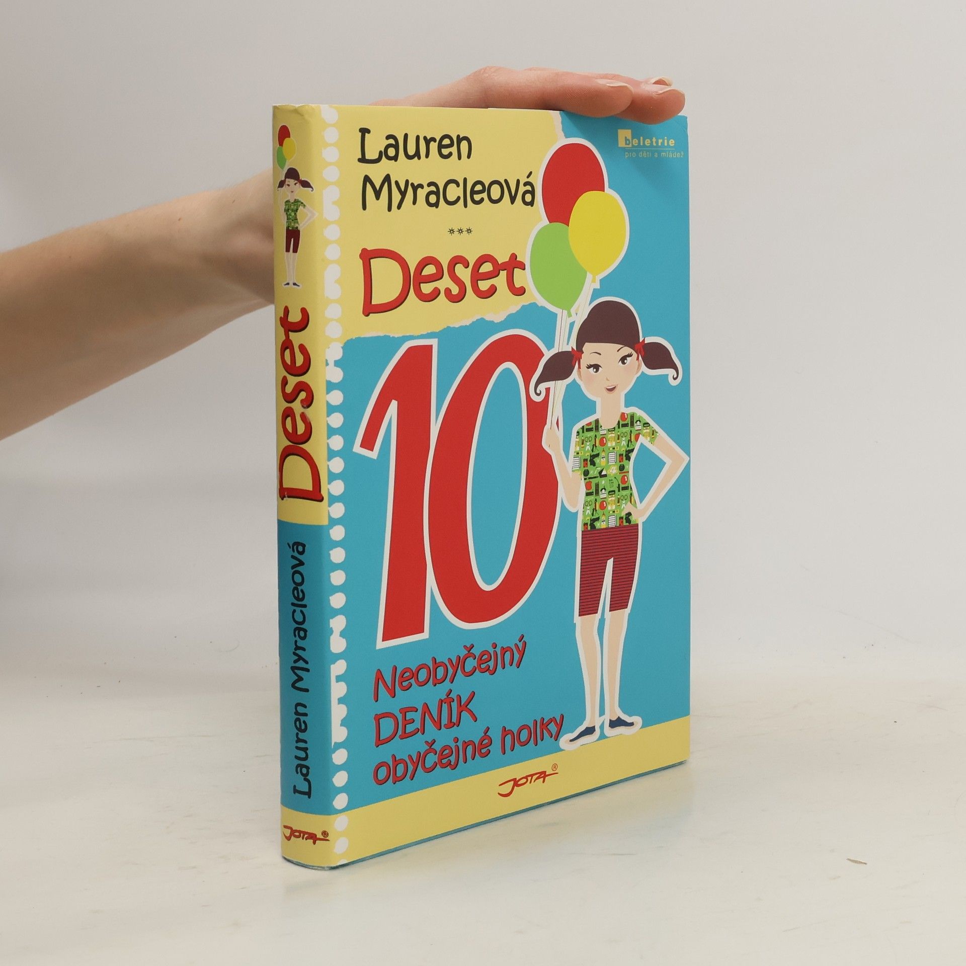 Lauren Myracle Deset. Neobyčejný deník obyčejné holky