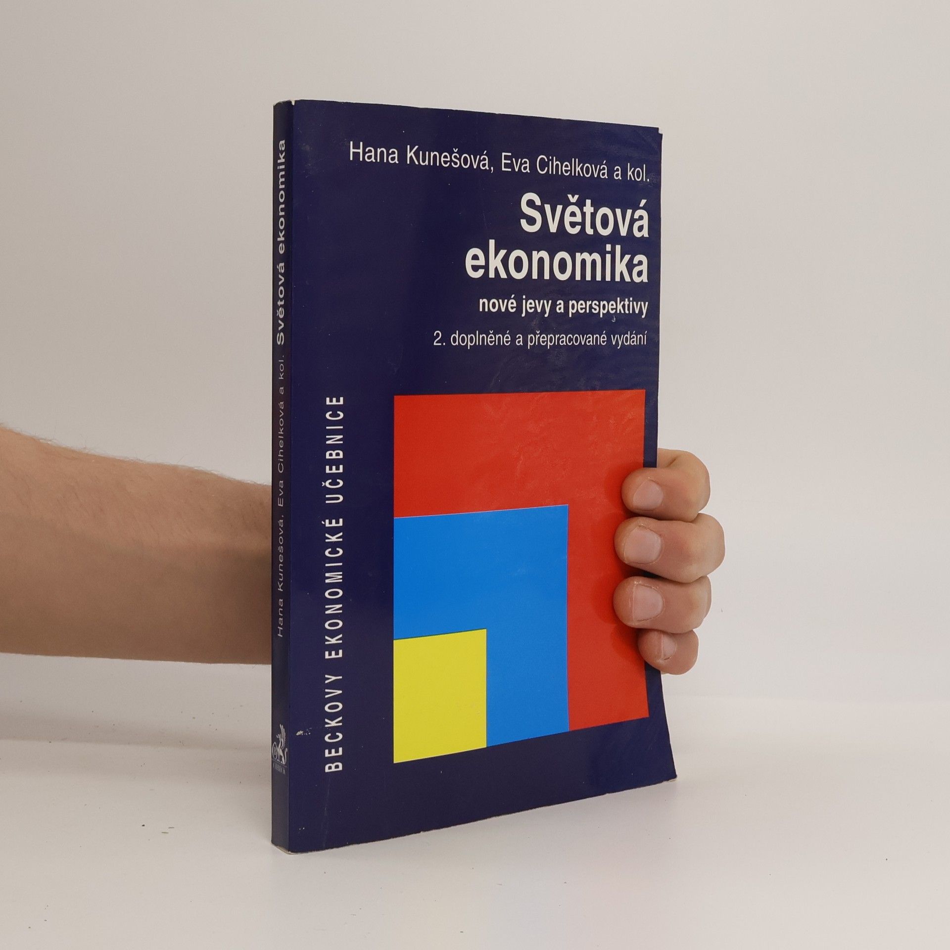 Hana Kunešová Světová ekonomika: Nové jevy a perspektivy
