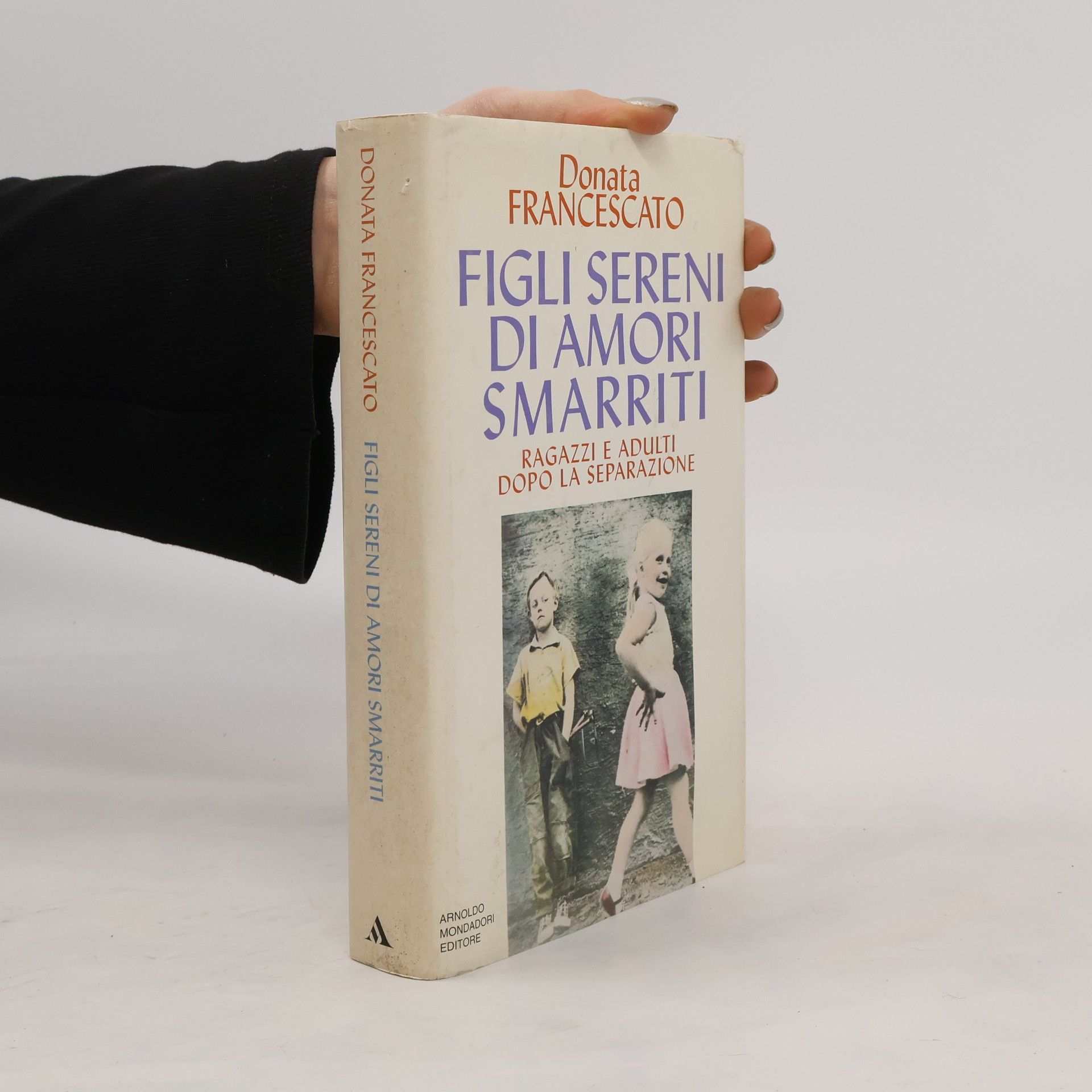 Donata Francescato Figli sereni di amori smarriti