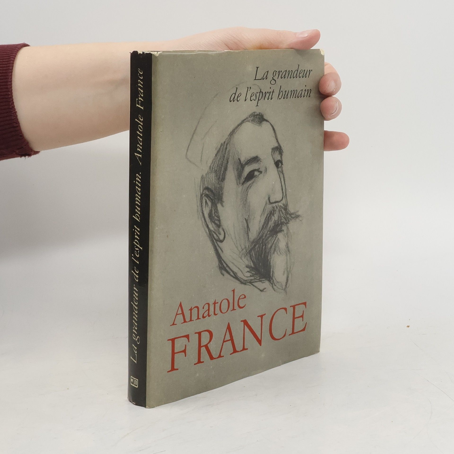 Anatole France La grandeur de l'esprit humain