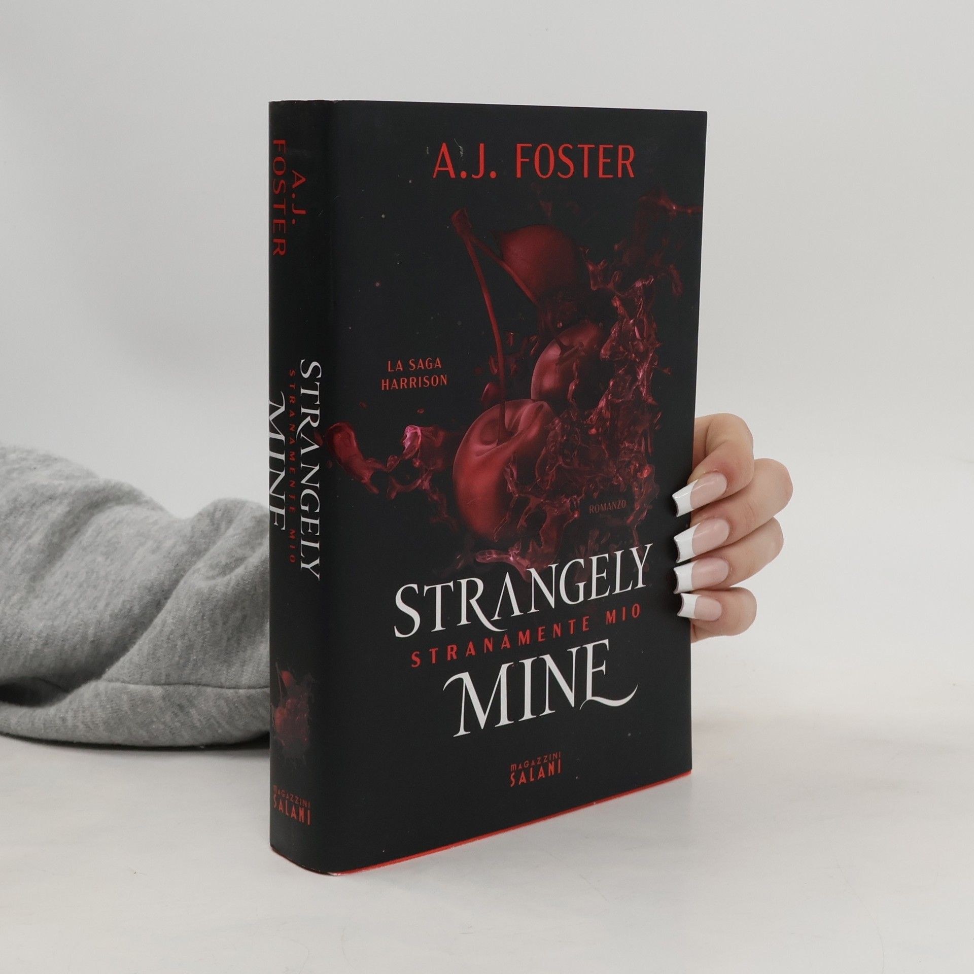 A.J. Foster La saga Harrison: Strangely Mine. Stranamente mio