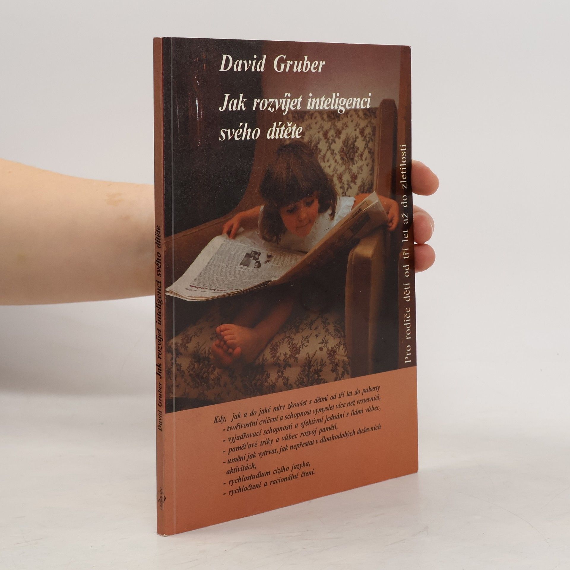 David Gruber Jak rozvíjet inteligenci svého dítěte : Pro rodiče dětí od 3 let až do zletilosti