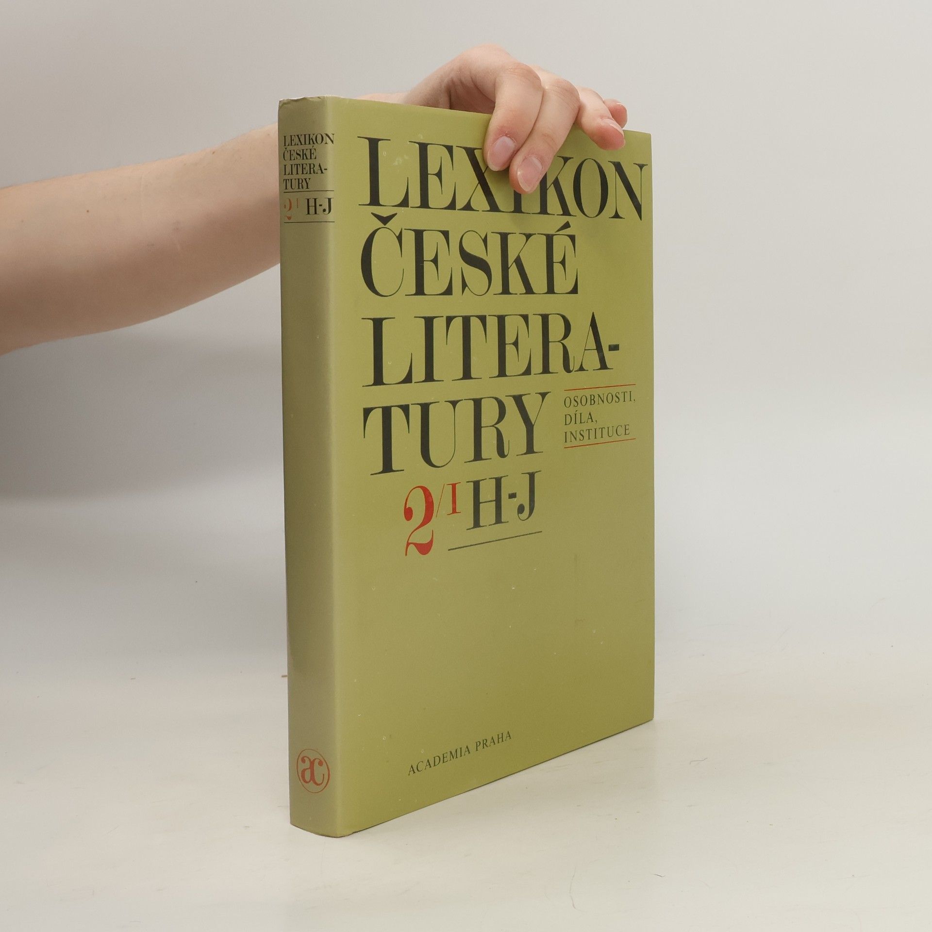 Jiří Opelík Lexikon české literatury. Osobnosti, díla, instituce. 2/I H-J
