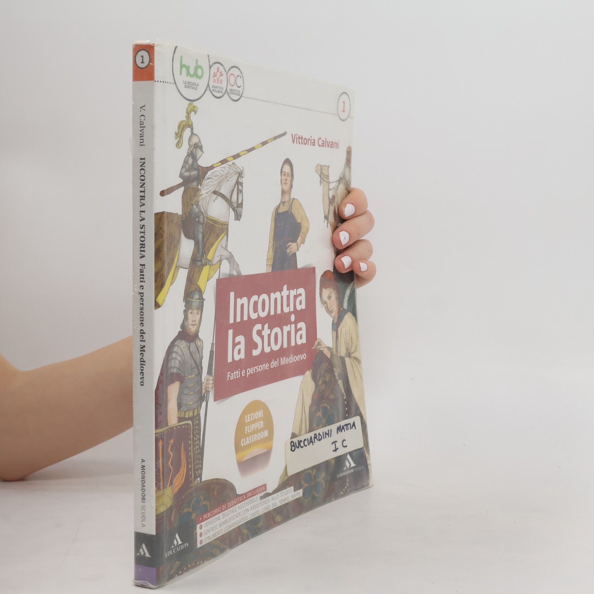 Vittoria Calvani Incontra la storia. Fatti e persone del Medioevo