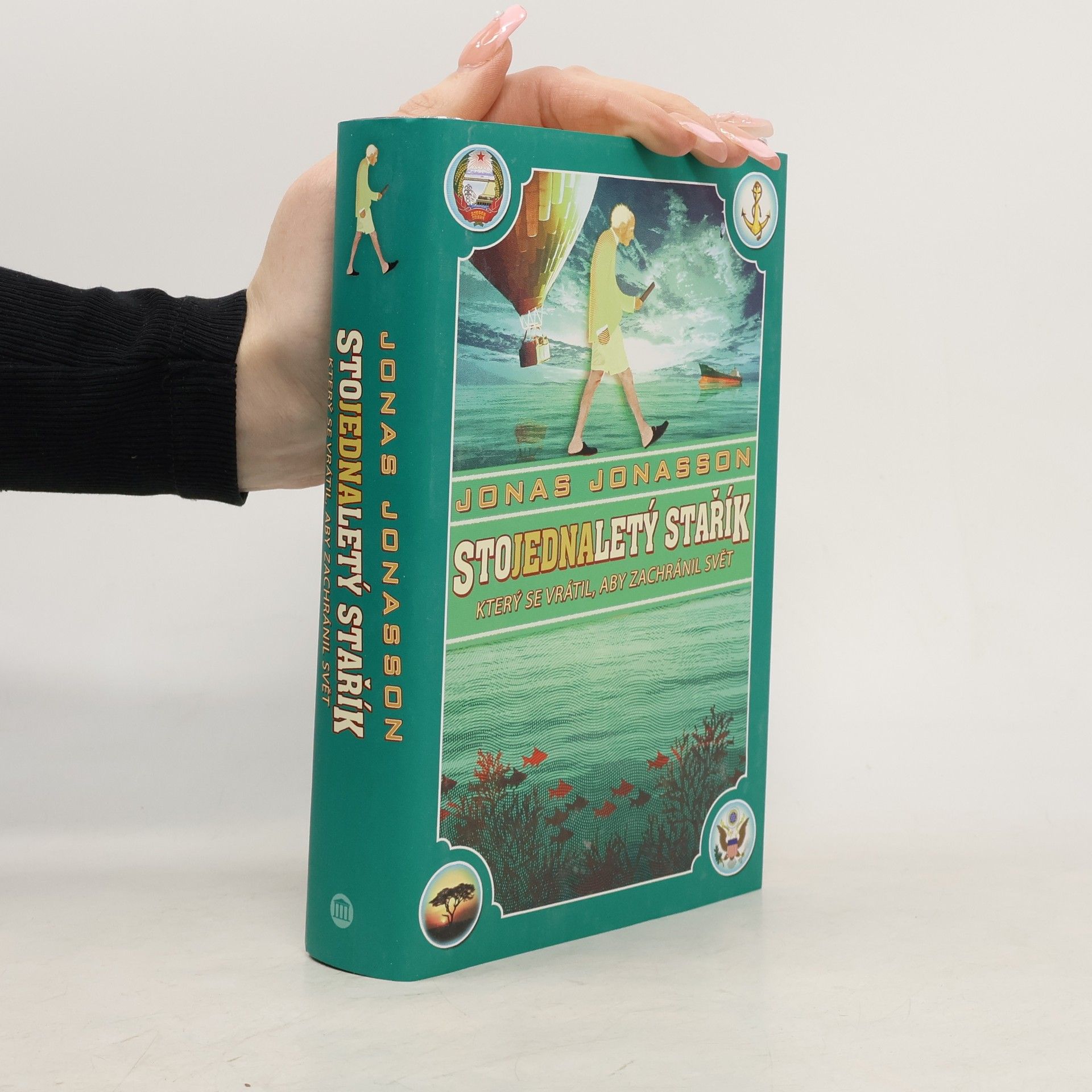 Jonas Jonasson Stojednaletý stařík, který se vrátil, aby zachránil svět