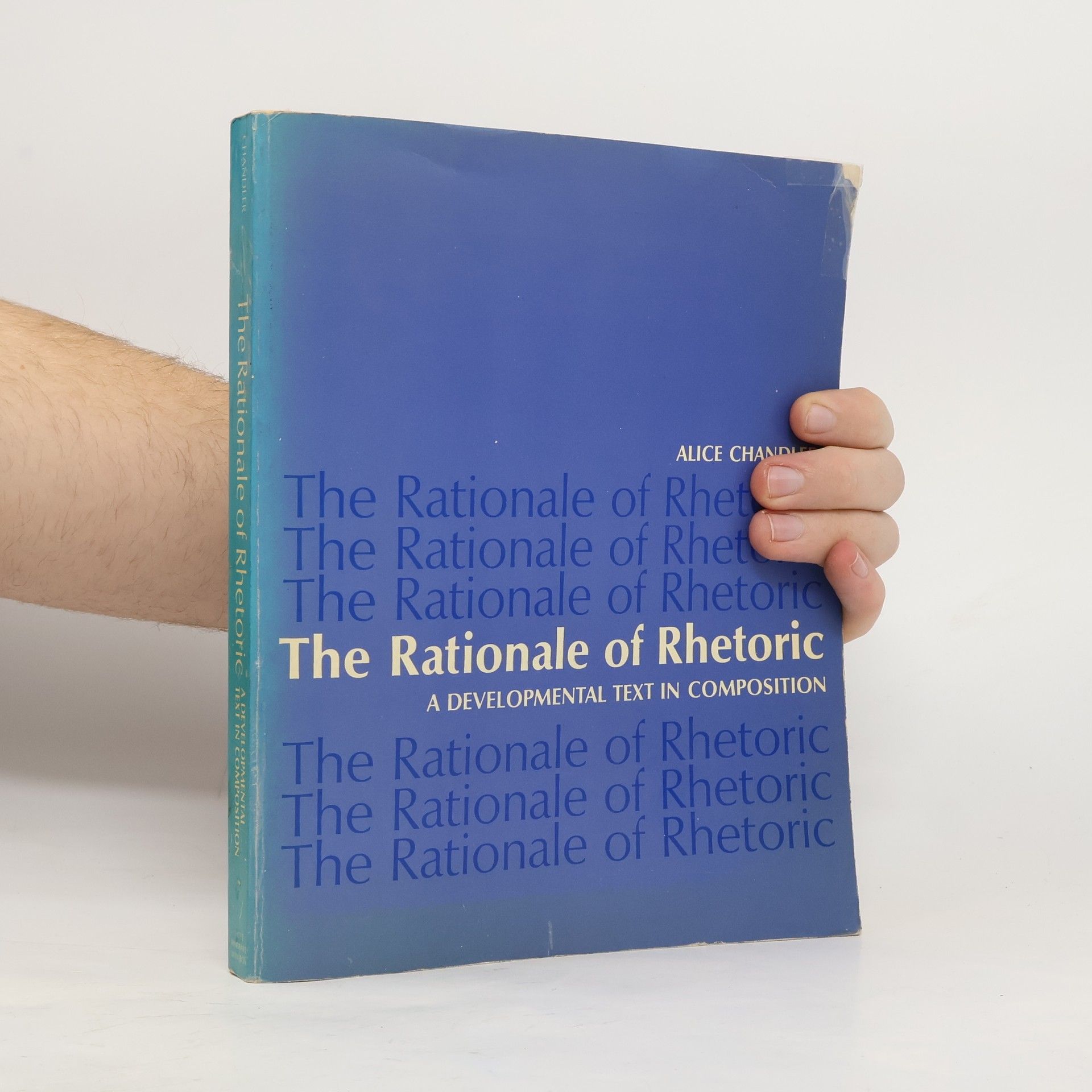 Alice Chandler The Rationale of Rhetoric