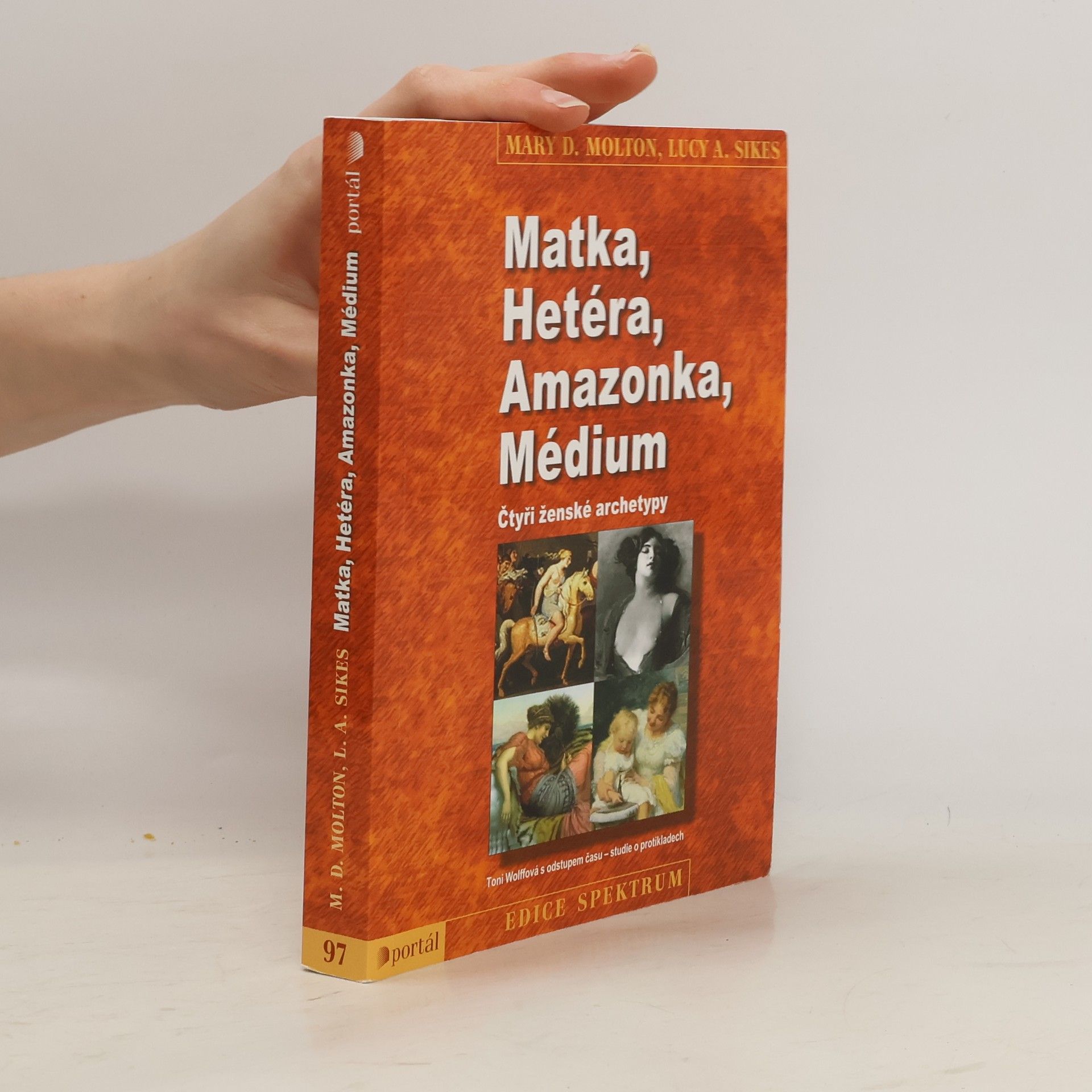 Mary Dian Molton Matka, hetéra, amazonka, médium : čtyři ženské archetypy