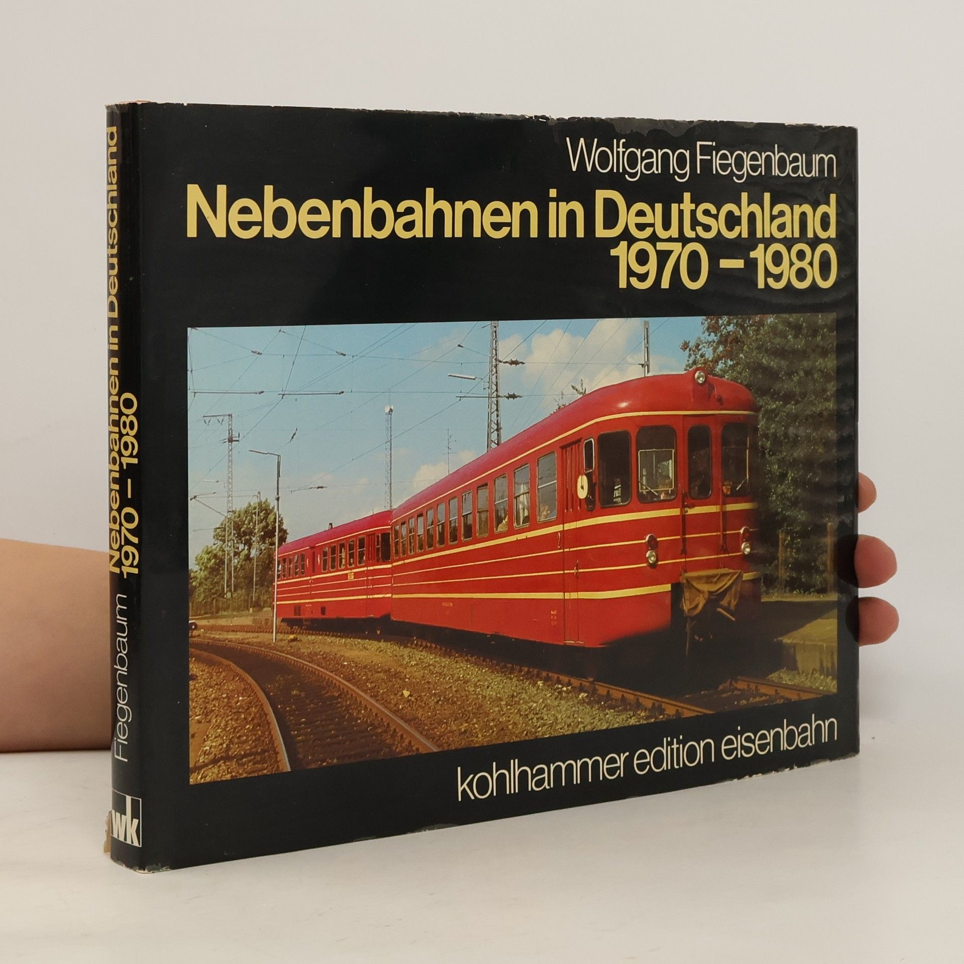 Wolfgang Fiegenbaum Nebenbahnen in Deutschland