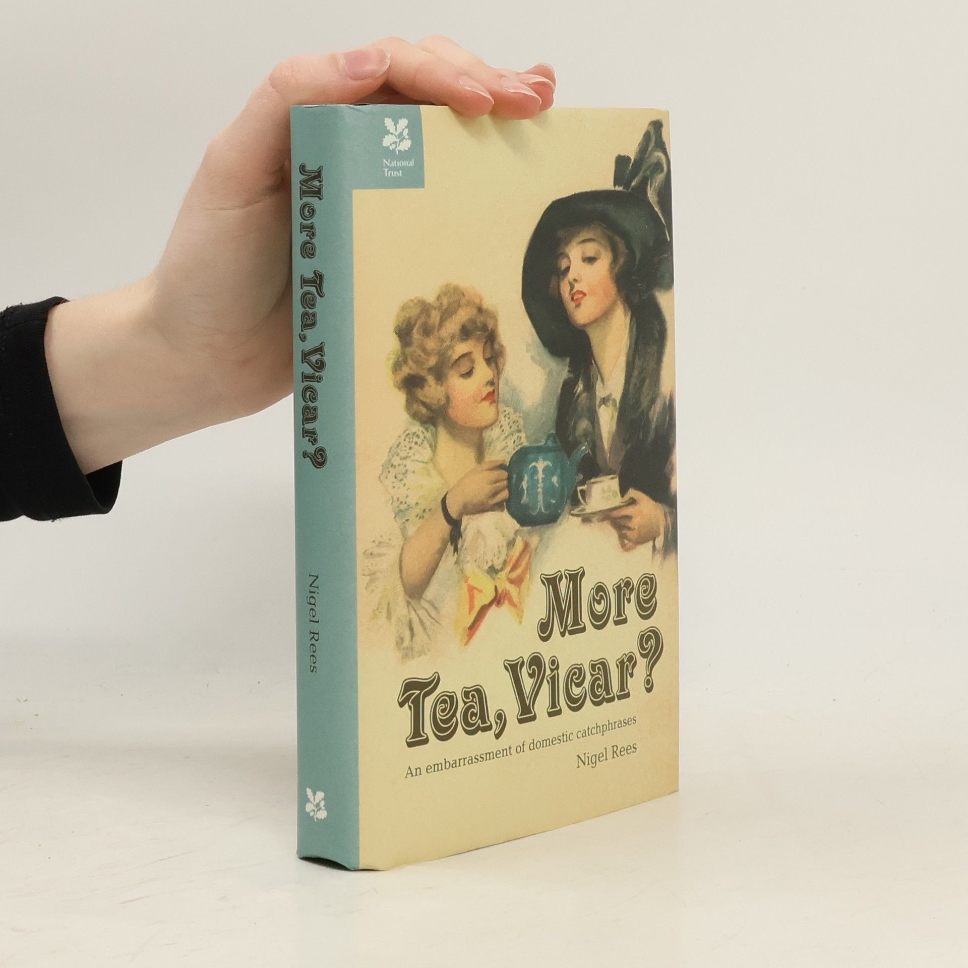 Nigel Rees More Tea, Vicar?: An Embarrasment of Domestic Catchphrases