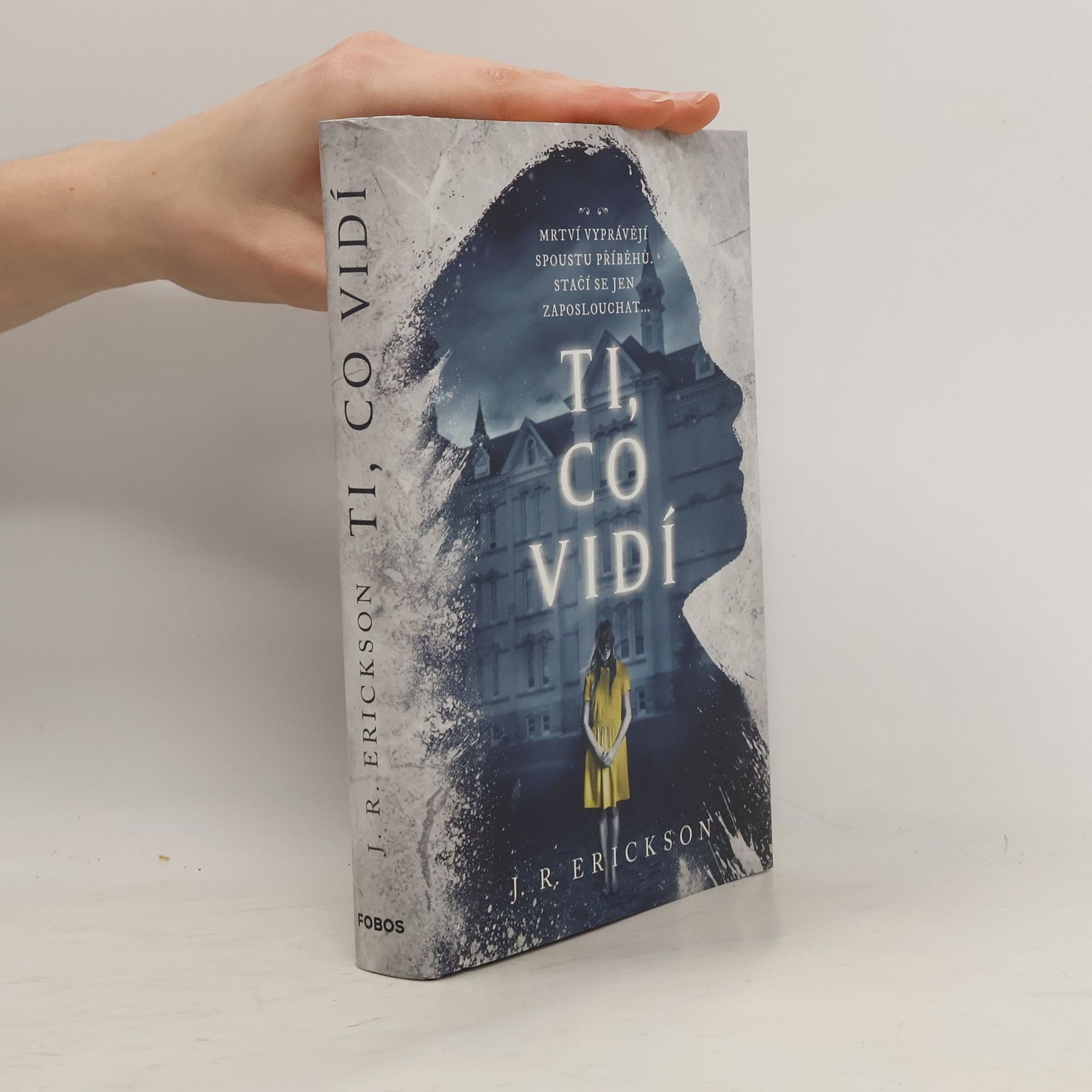 J. R. Erickson Ti, co vidí