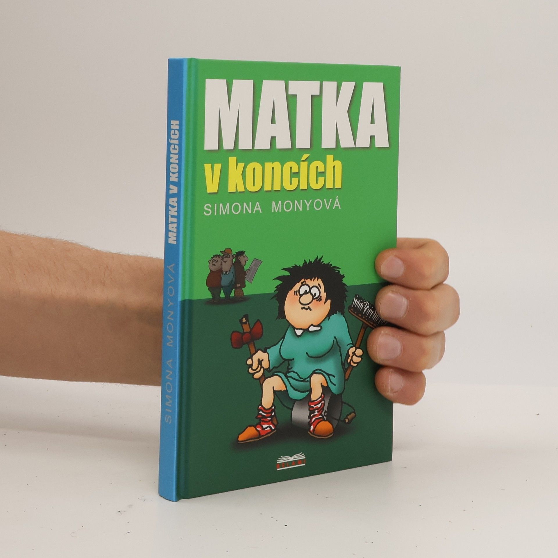 Simona Monyová Matka v koncích
