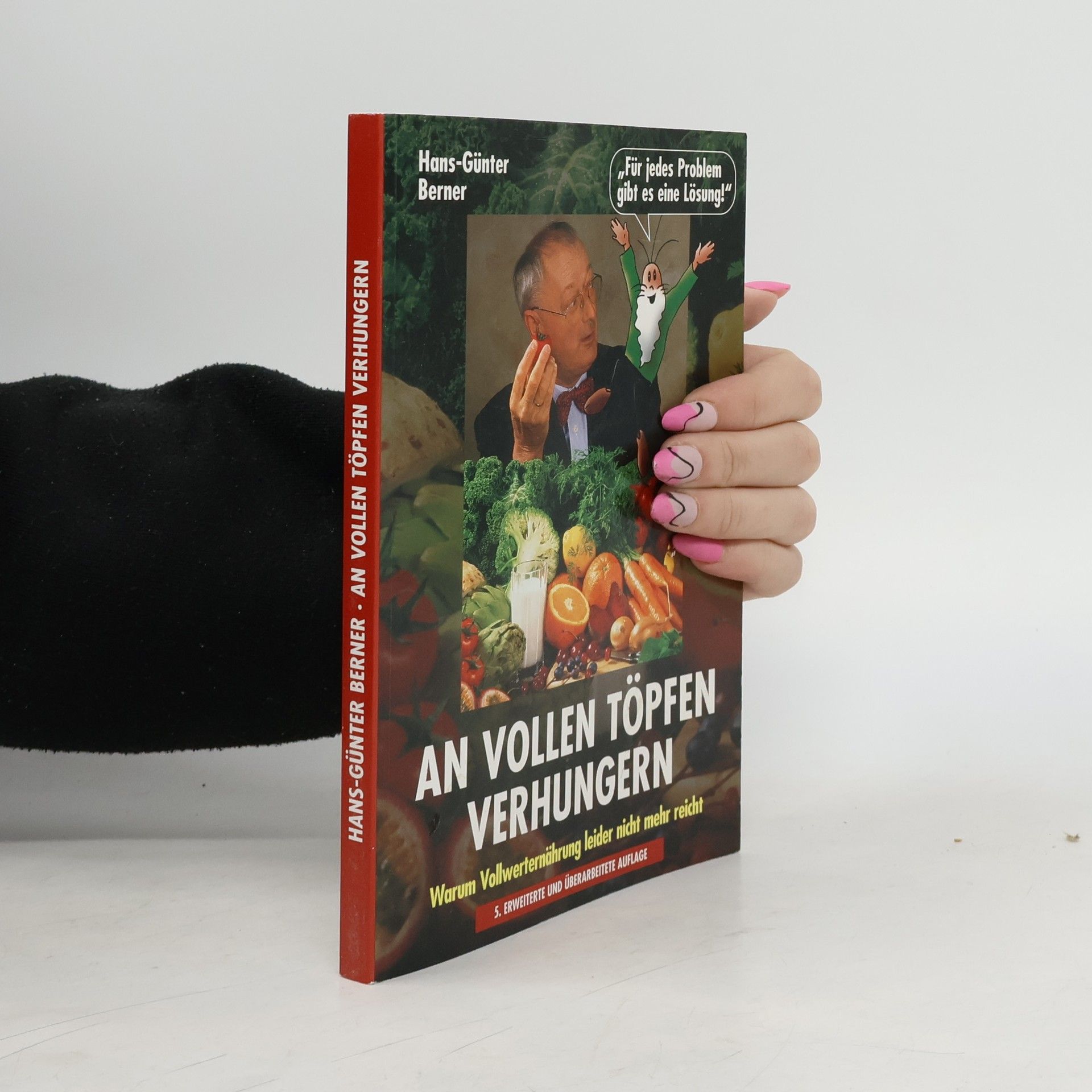 Hans-Günter Berner An vollen Töpfen verhungern