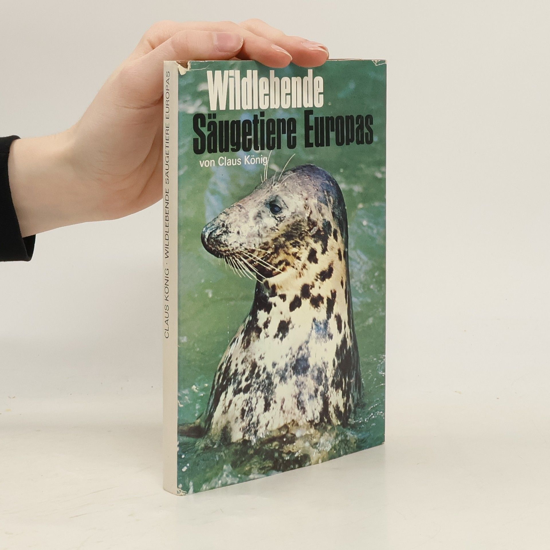 Claus König Wildlebende Säugetiere Europas
