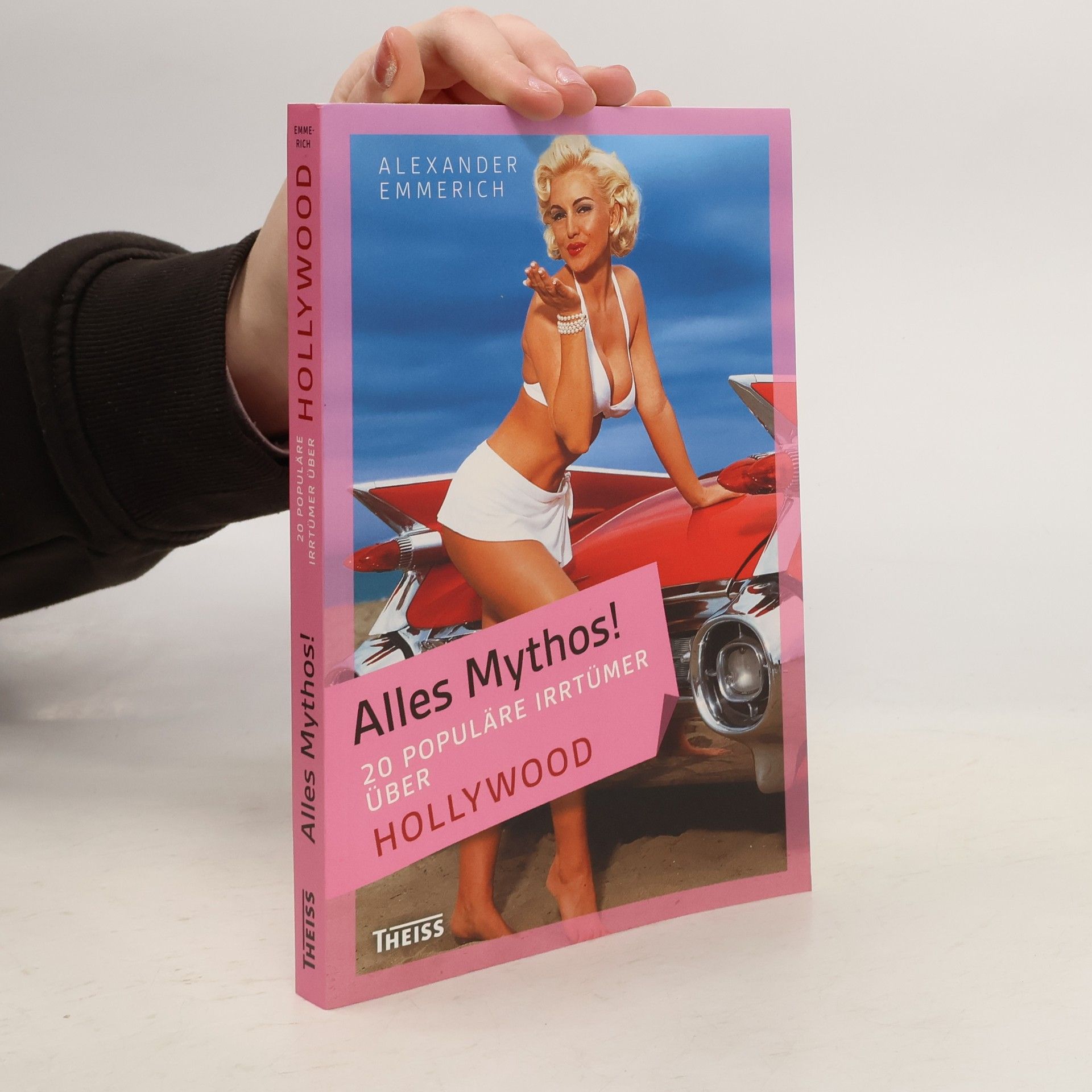 Alexander Emmerich Alles Mythos! 20 populäre Irrtümer über Hollywood