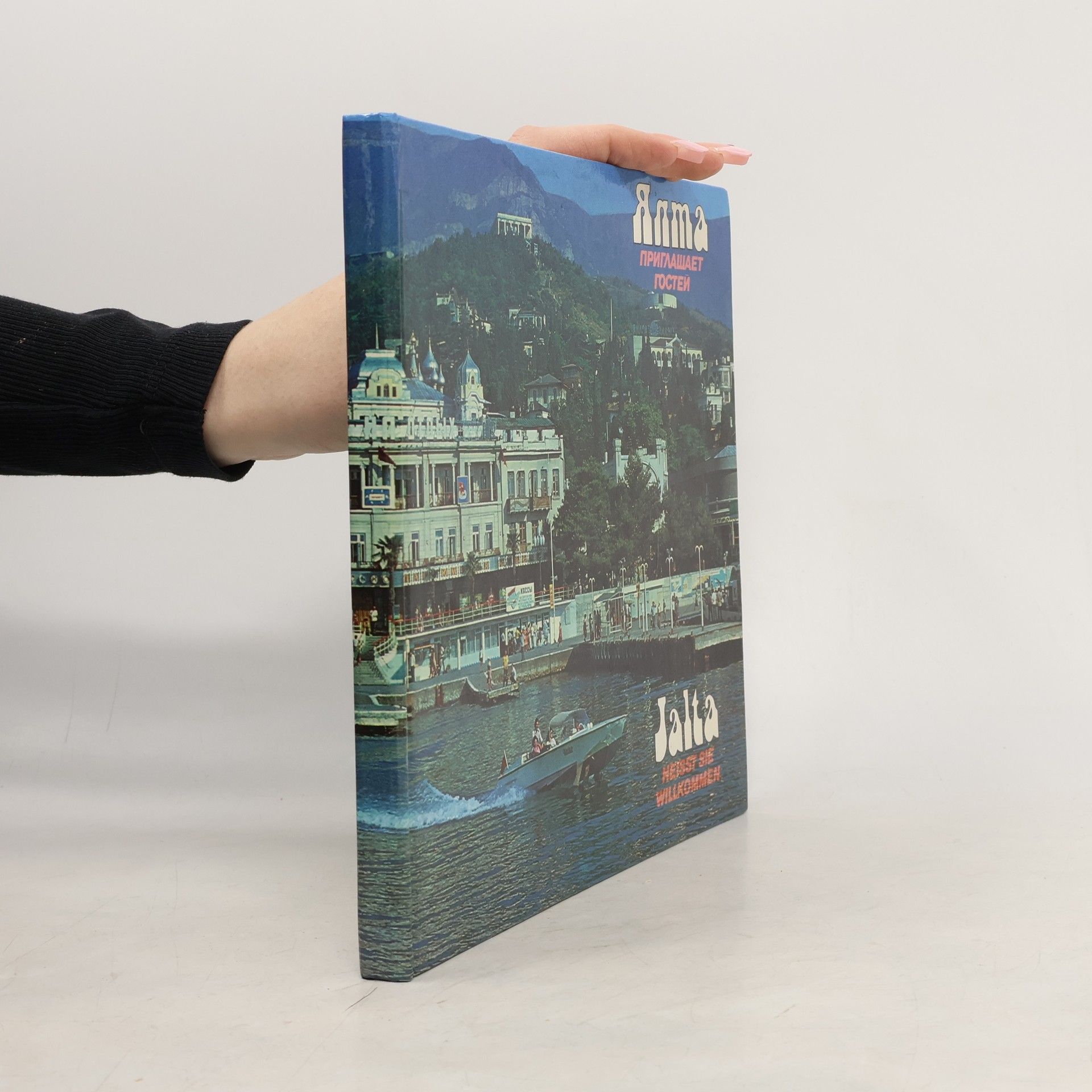 T. A. Barvinskaya Jalta heisst Sie willkommen. Ялта приглашает гостей. Jalta zve na návštěvu