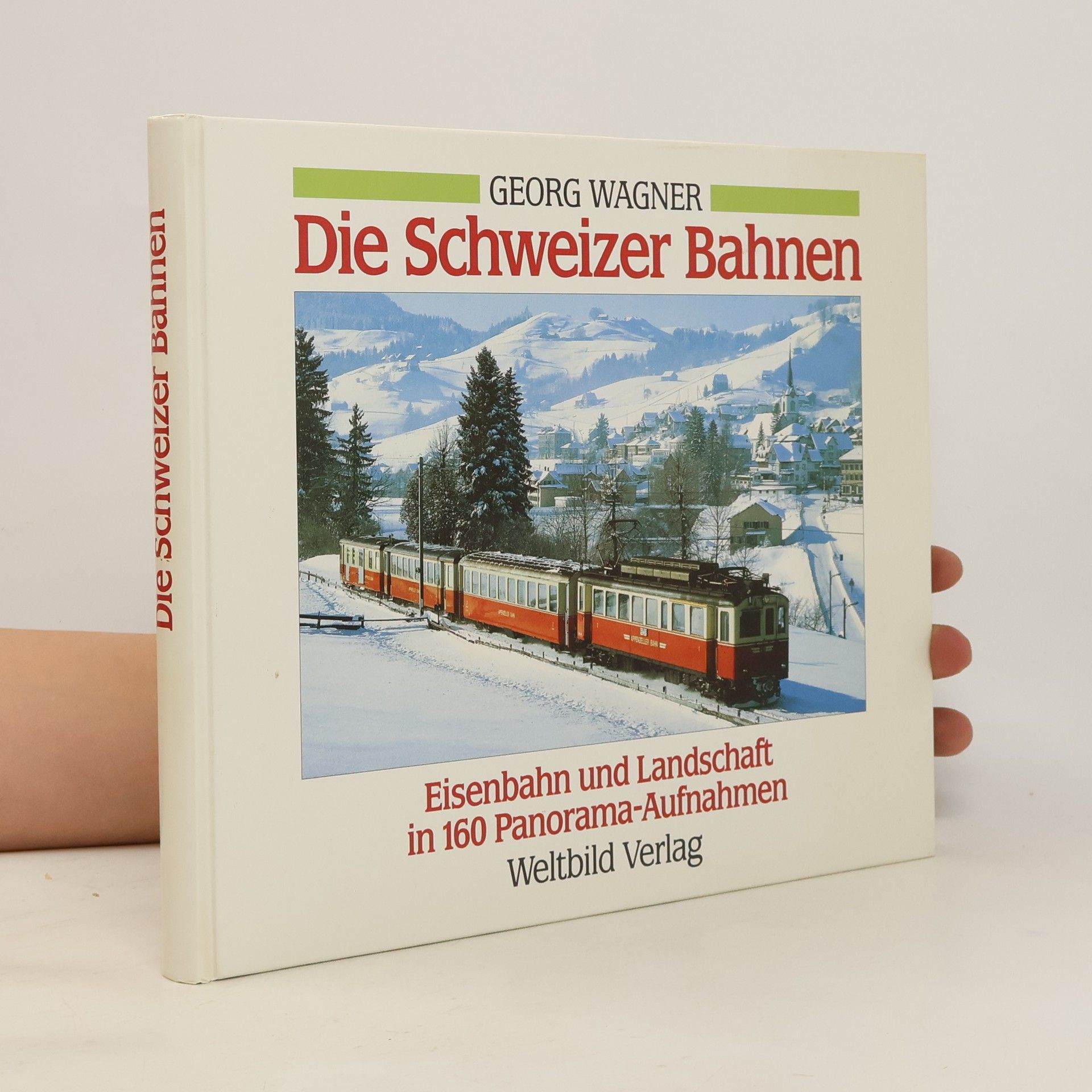 Georg Wagner Die Schweizer Bahnen