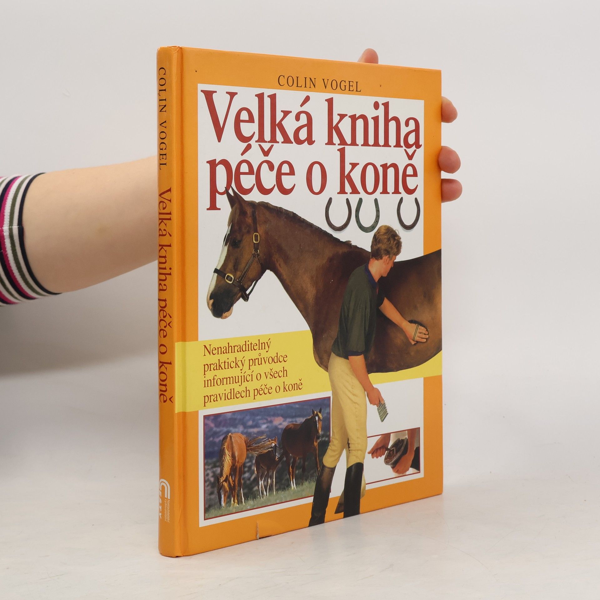 Colin Vogel Velká kniha péče o koně