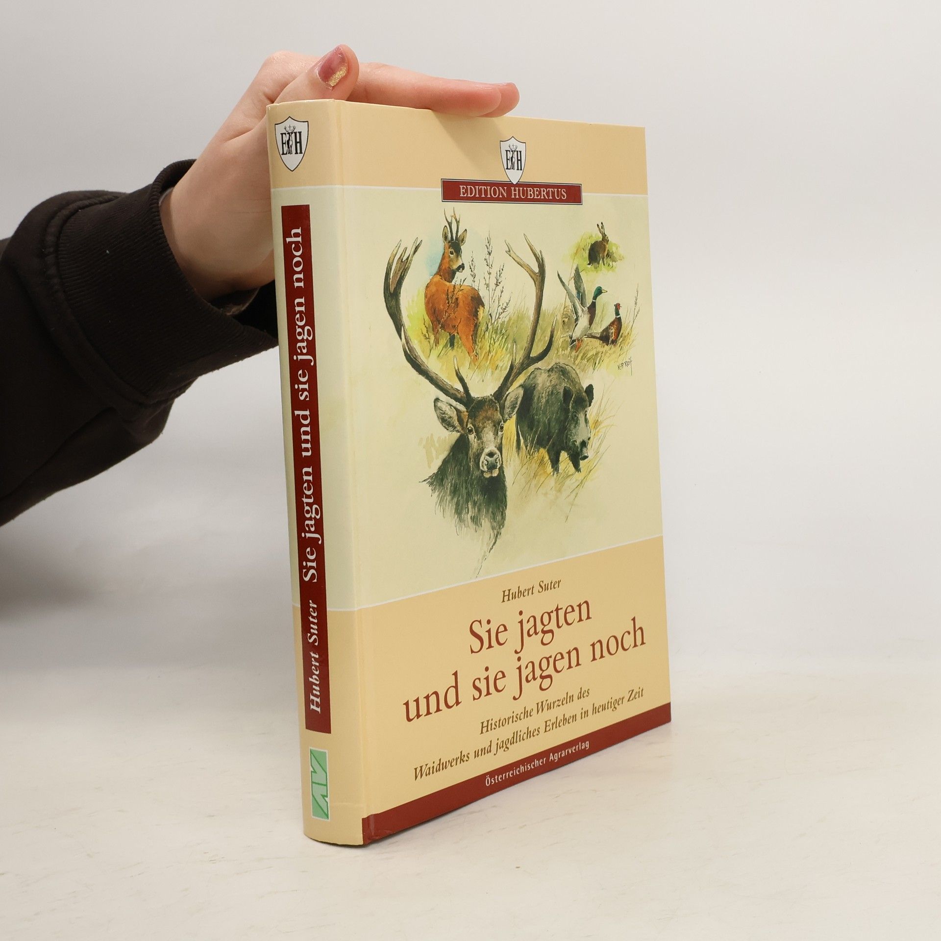 Hubert Suter Sie jagten und sie jagen noch