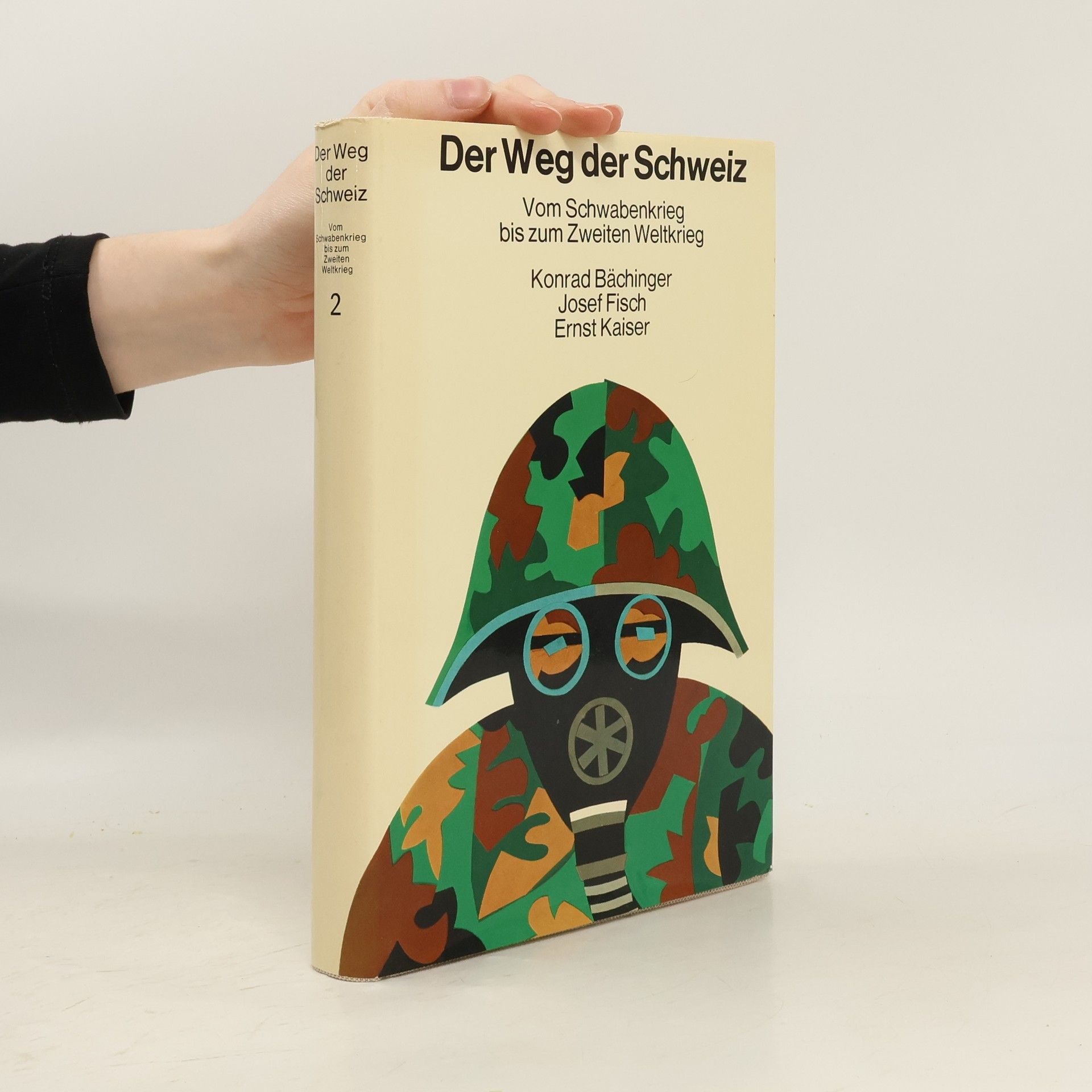 Ernst Kaiser Der Weg der Schweiz 2. Vom Schwabenkrieg bis zum Zweiten Weltkrieg