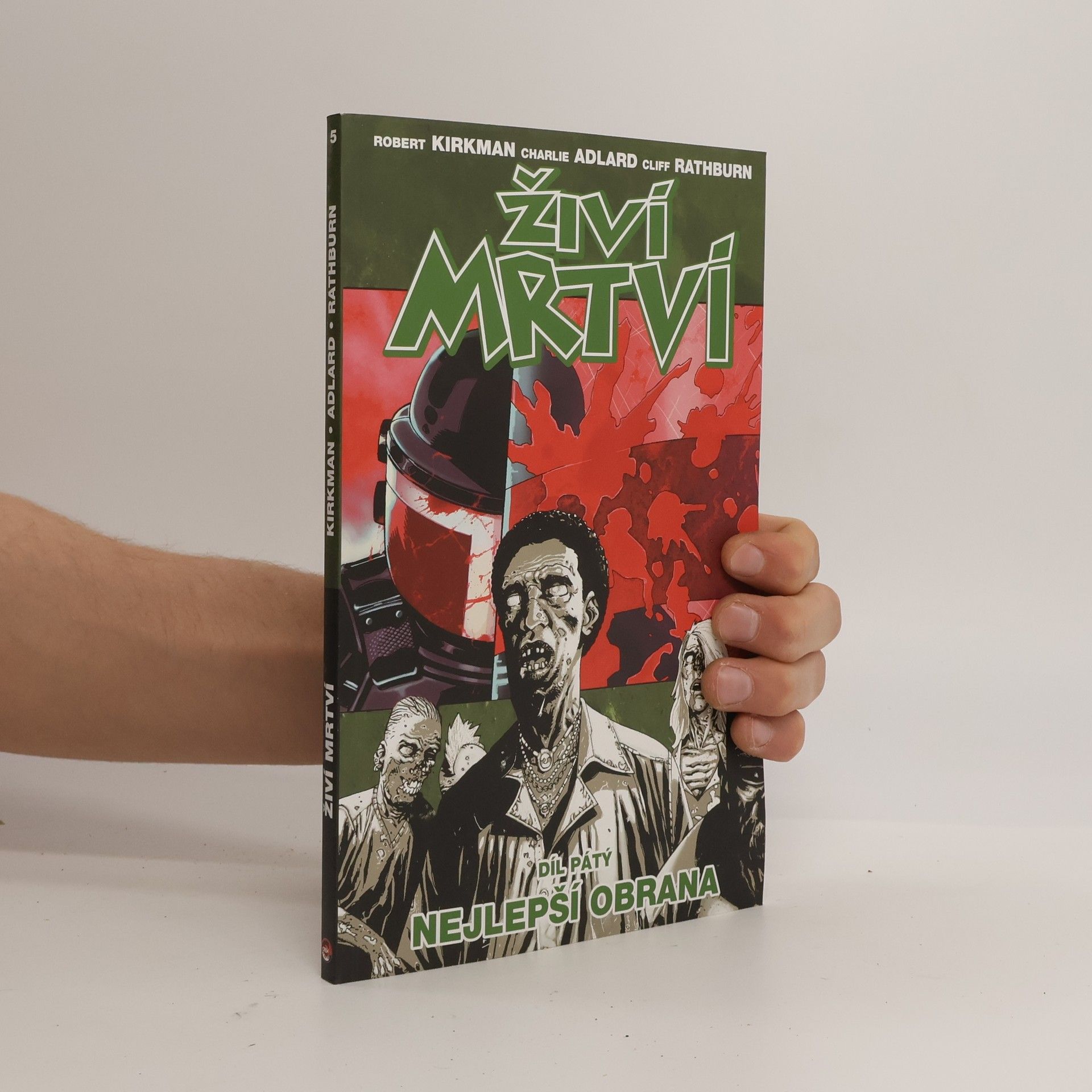 Robert Kirkman Živí mrtví. Díl 5. Nejlepší obrana