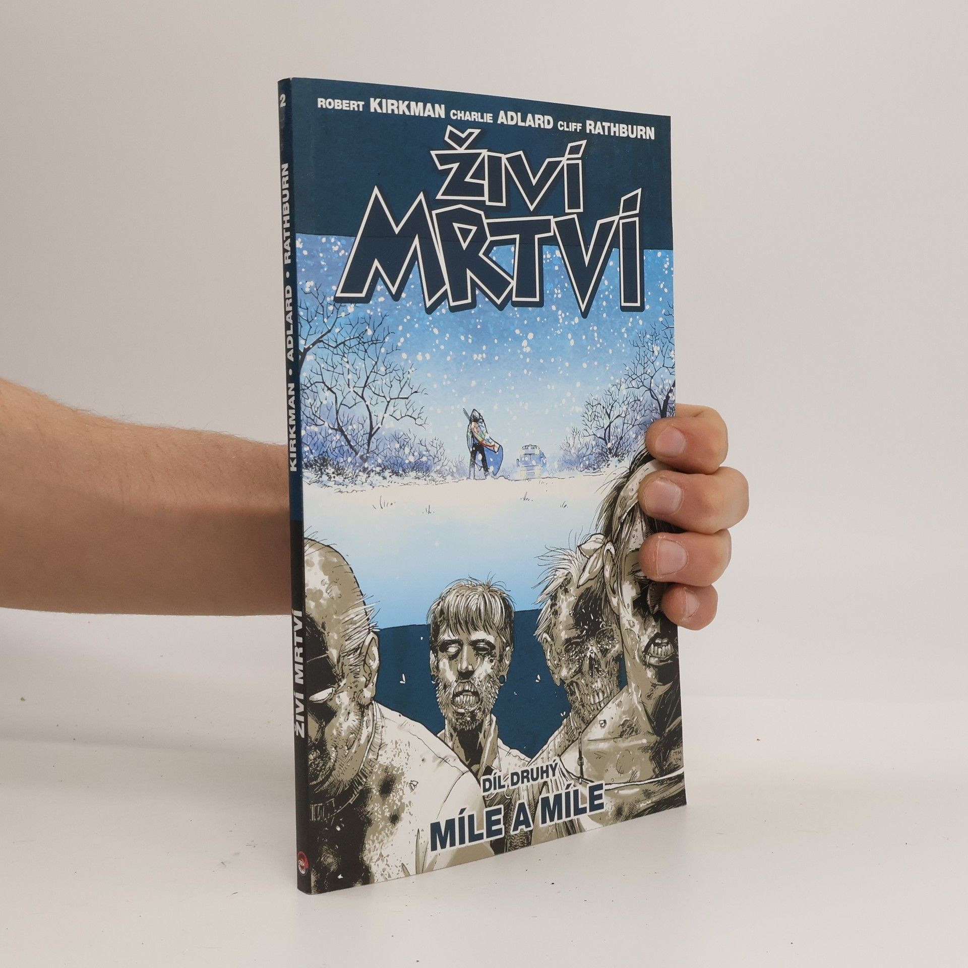 Robert Kirkman Živí mrtví. Díl druhý, Míle a míle