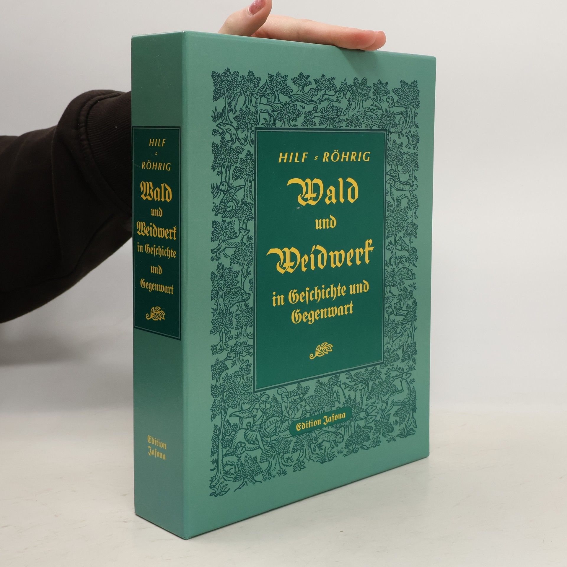 Richard B. Hilf Wald und Weidwerk in Geschichte und Gegenwart