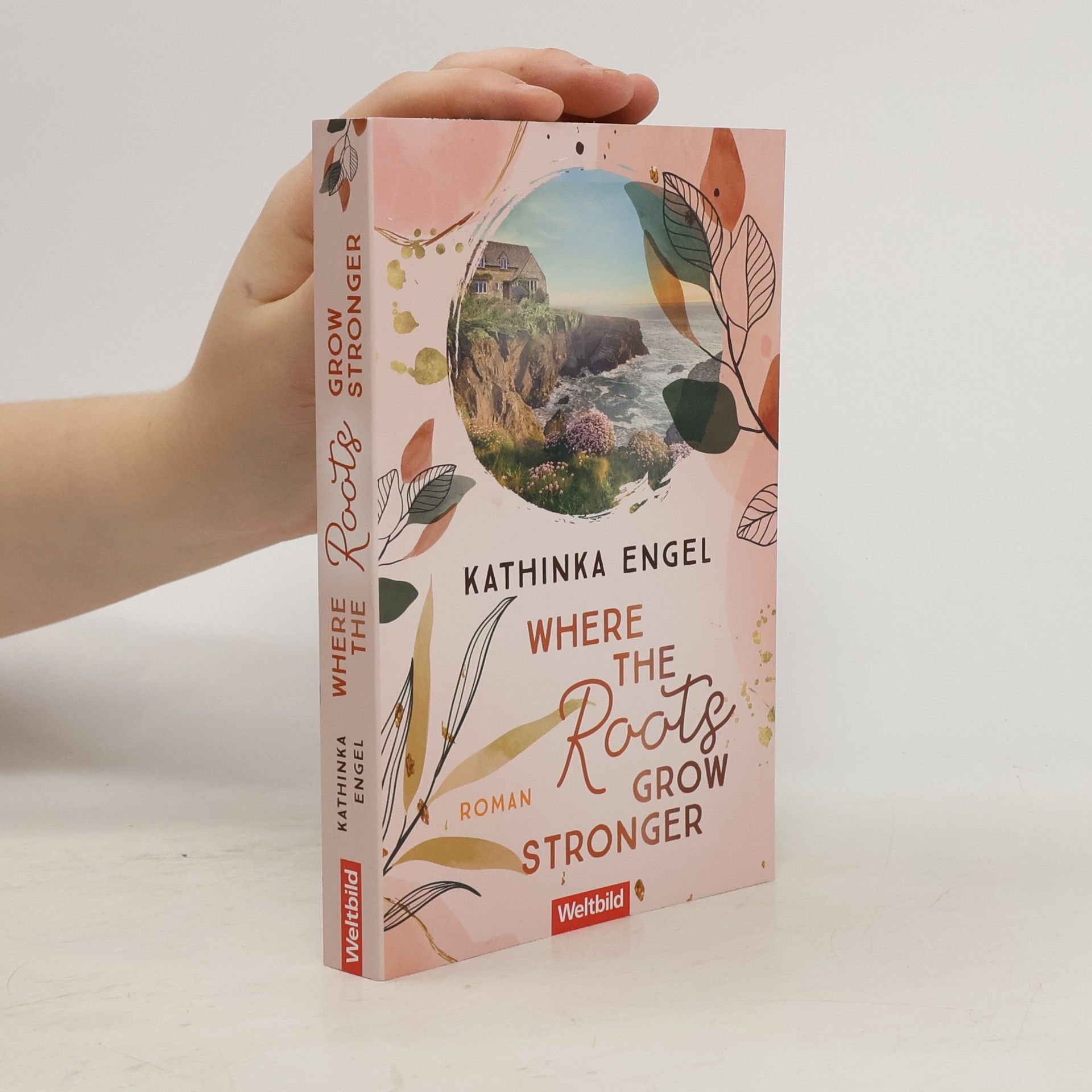 Kathinka Engel Where the Roots Grow Stronger