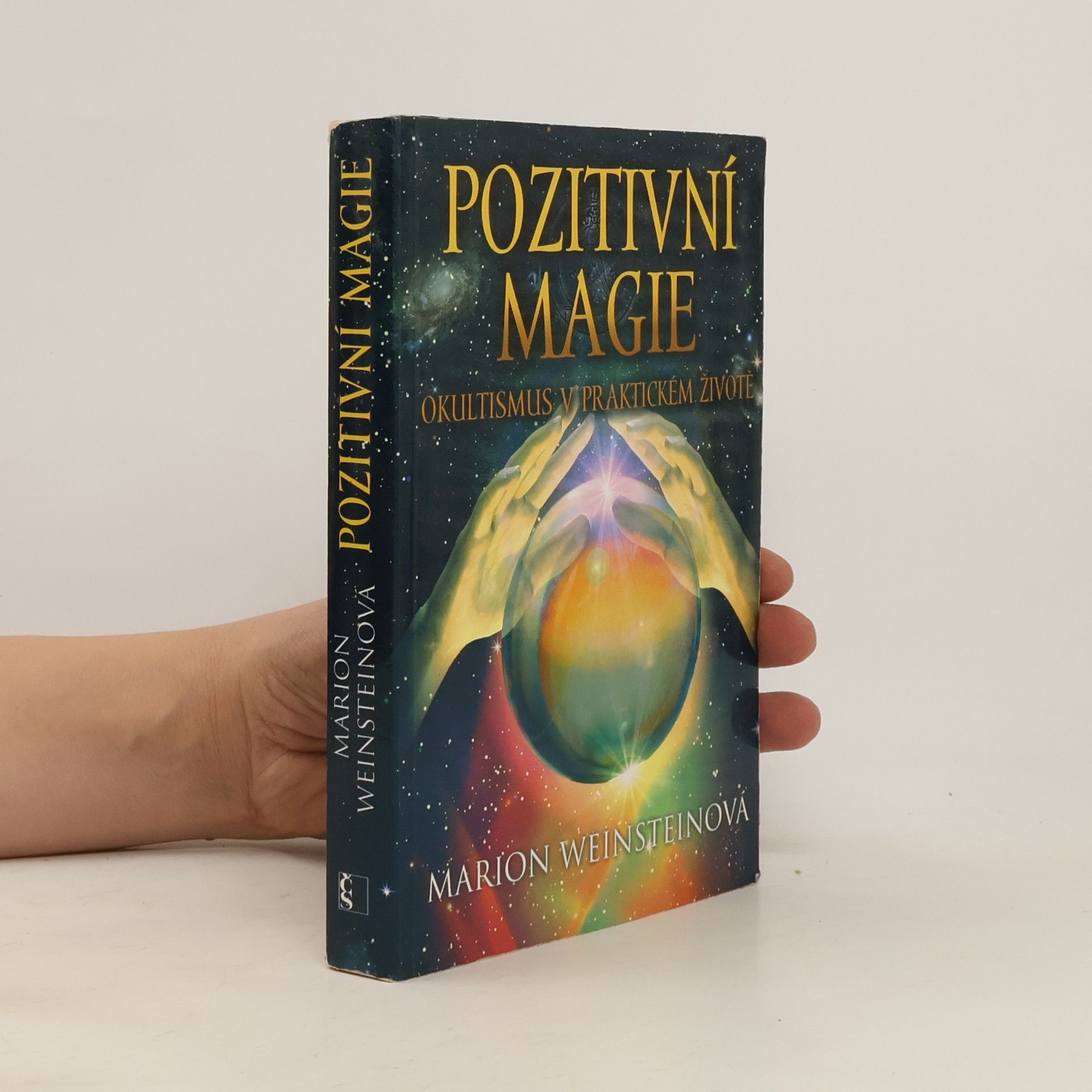 Marion Weinstein Pozitivní magie. Okultismus v praktickém životě