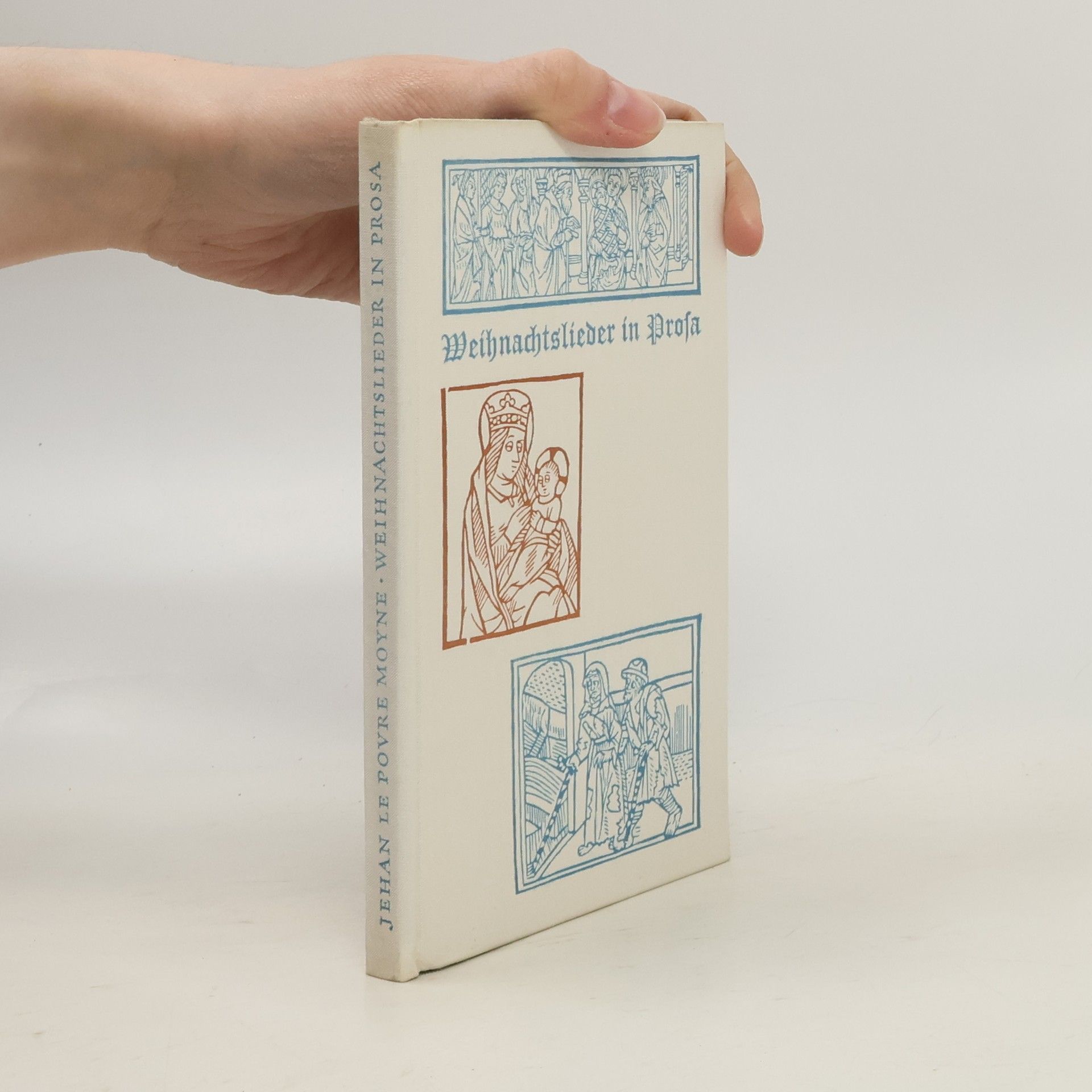 Jehan Le Povre Moyne Weihnachtslieder in Prosa