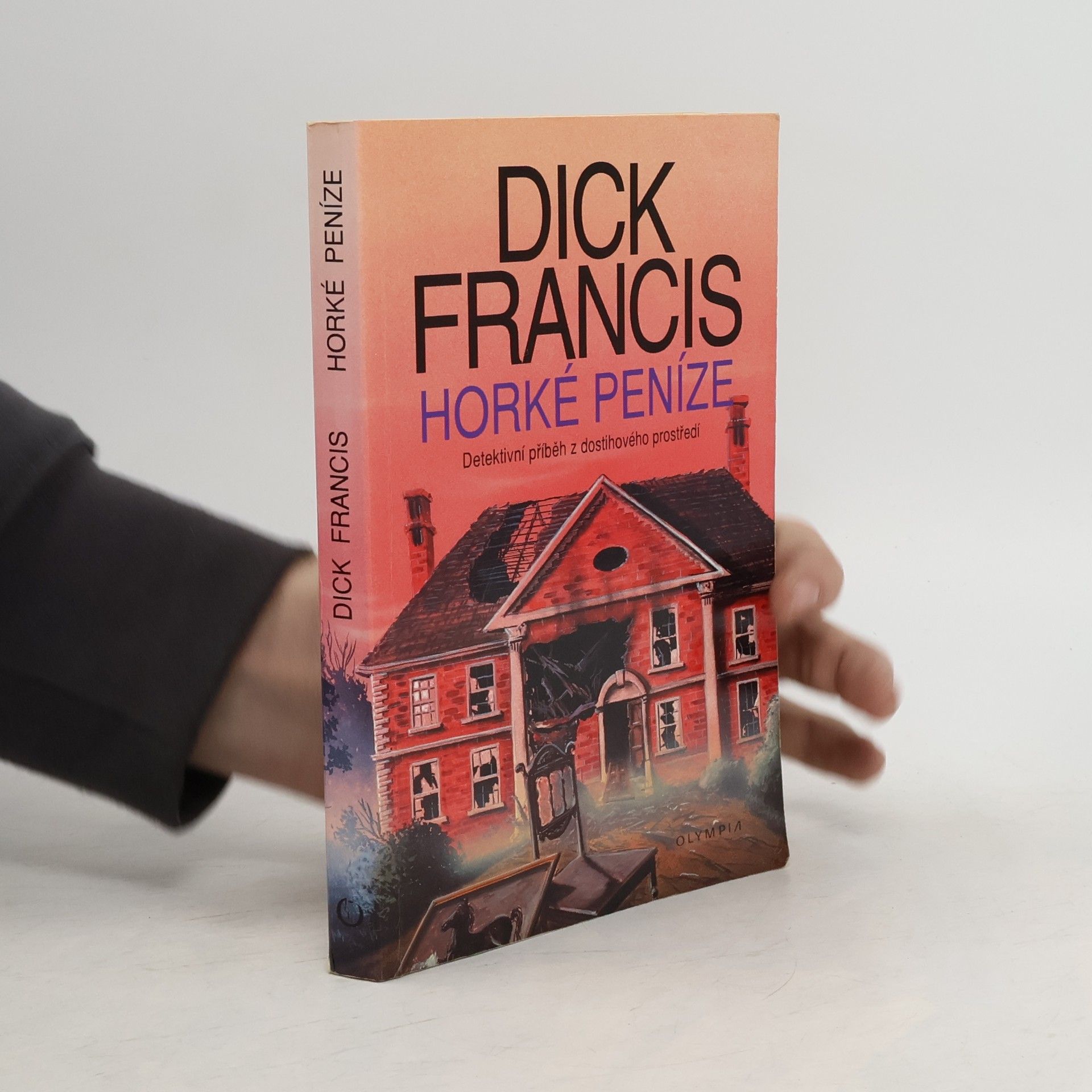 Dick Francis Horké peníze