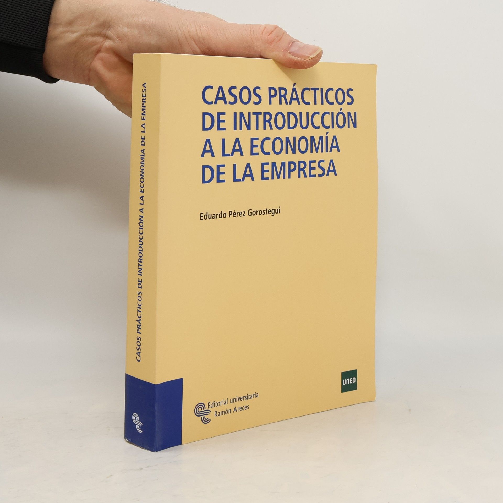 Eduardo Pérez Gorostegui Casos prácticos de introducción a la economía de la empresa