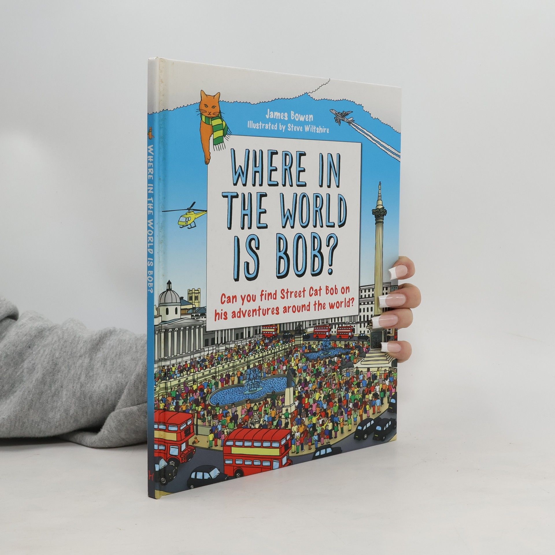 James Bowen Where in the World Is Bob?