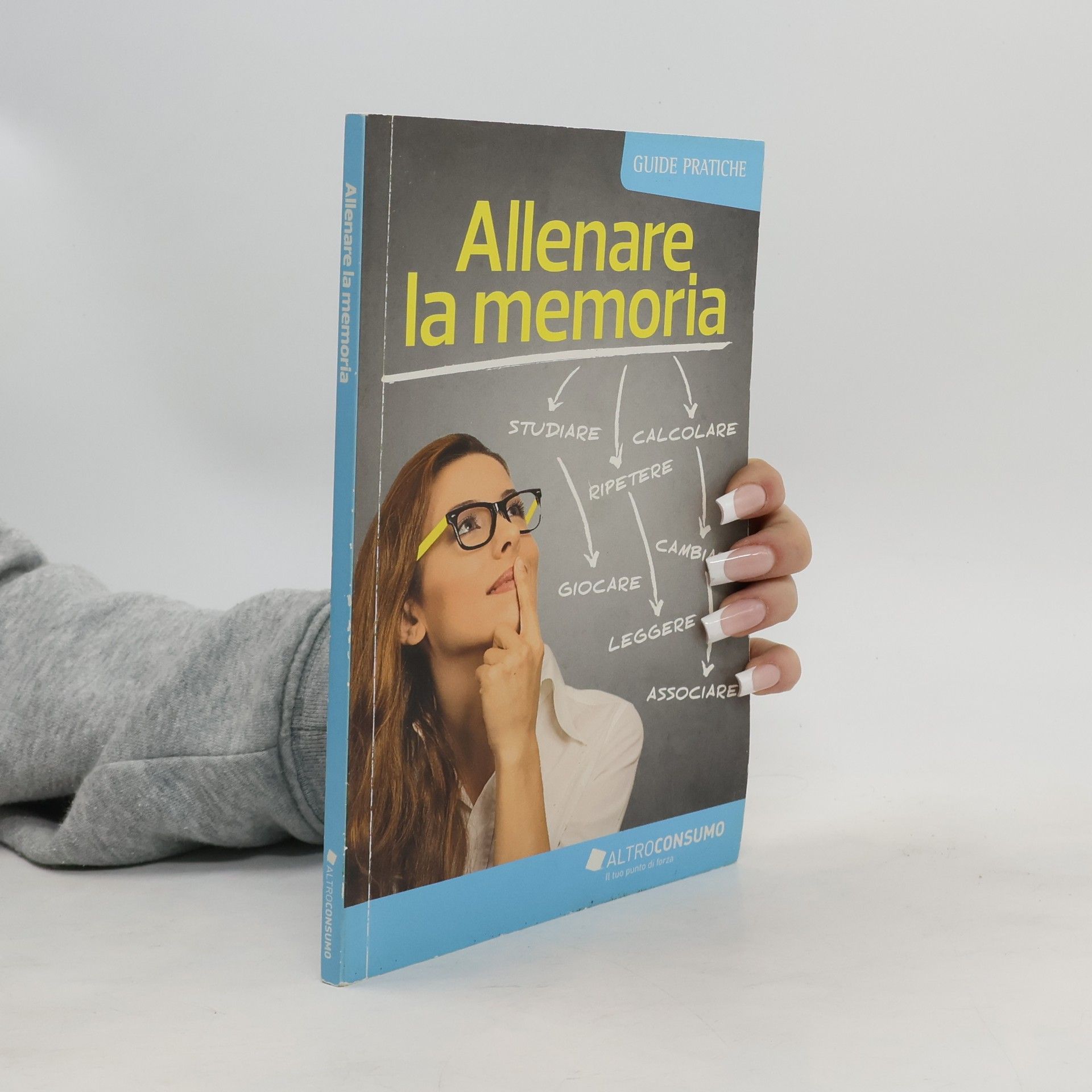 Costanza Papagno Guide pratiche: Allenare la memoria