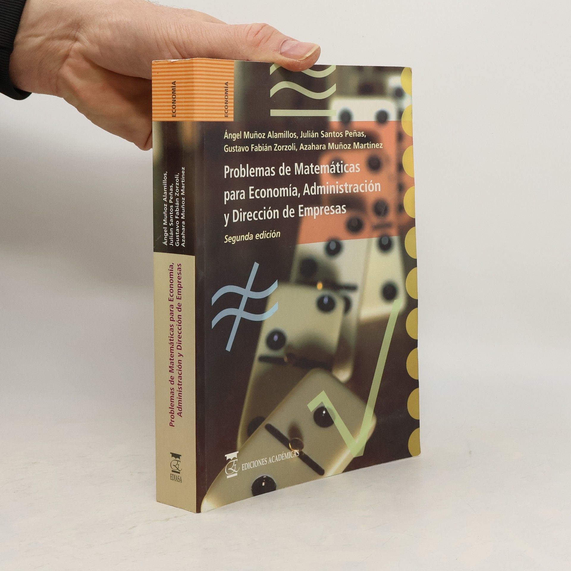 Ángel Muñoz Alamillos Problemas de Matemáticas para Economía, Administración y Dirección de Empresas