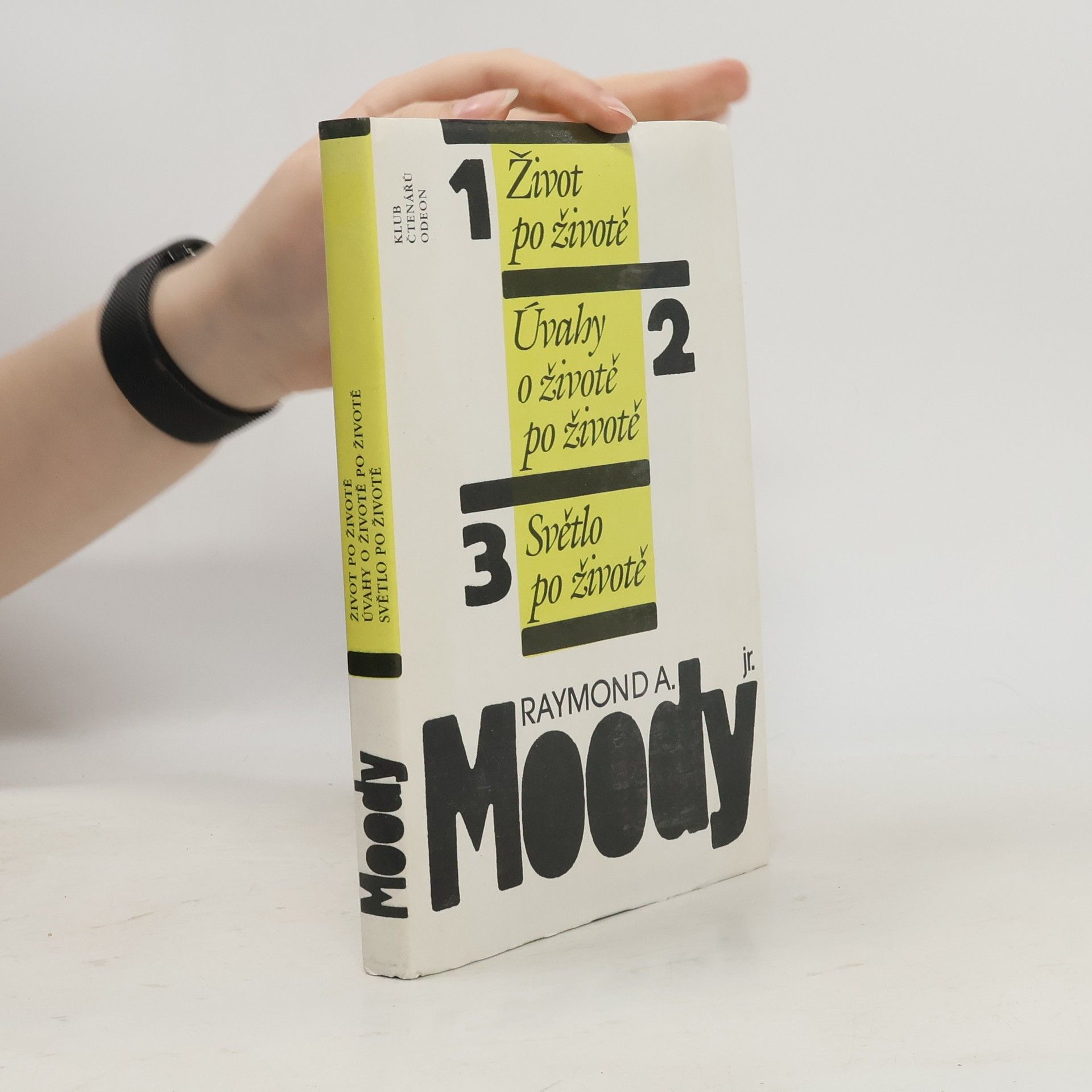 Raymond Moody Život po životě. Úvahy o životě po životě. Světlo po životě